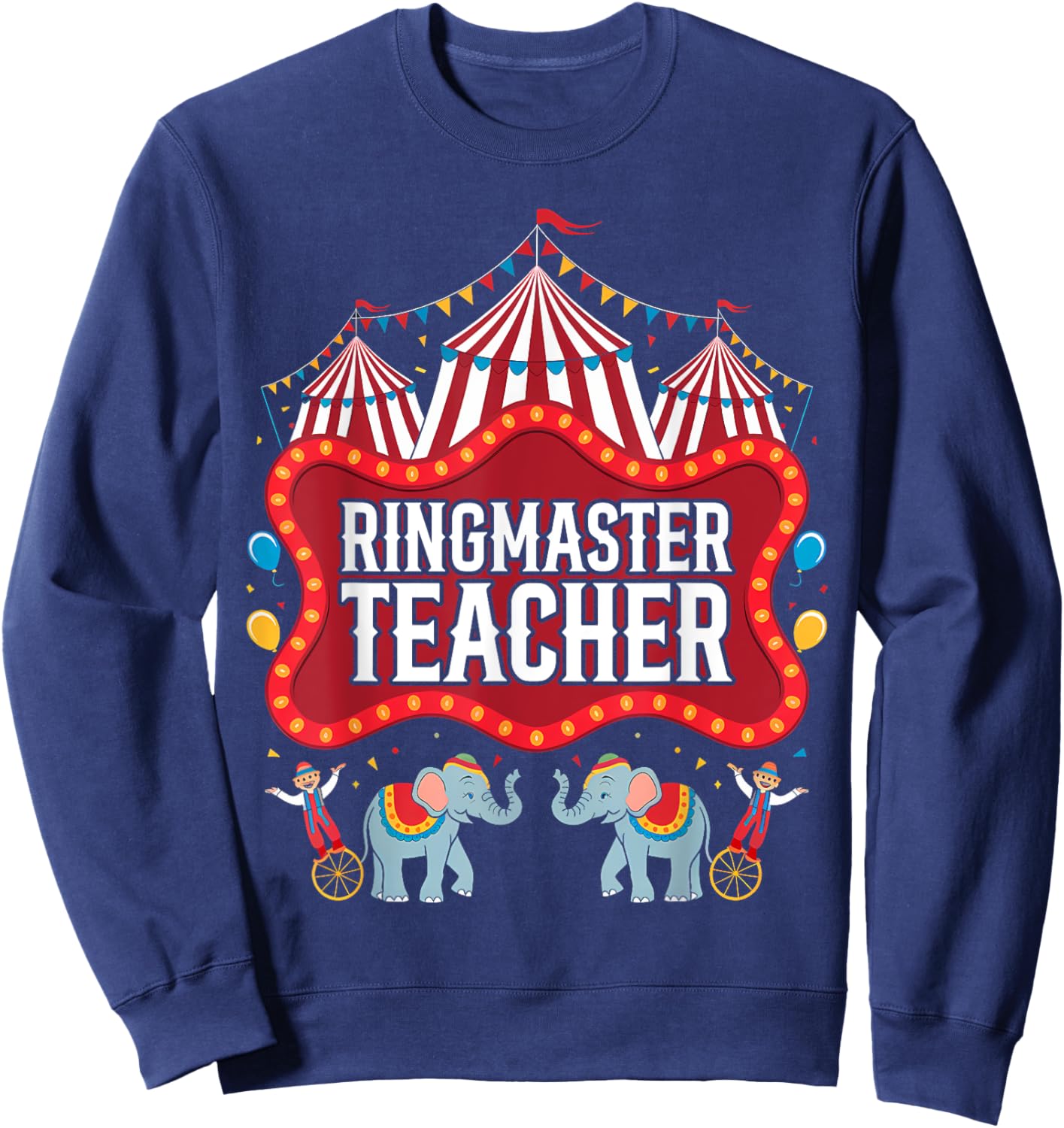 Ringmaster Teacher Circus Carnival Birthday Party Sweatshirt - Sweatshirt | Navy