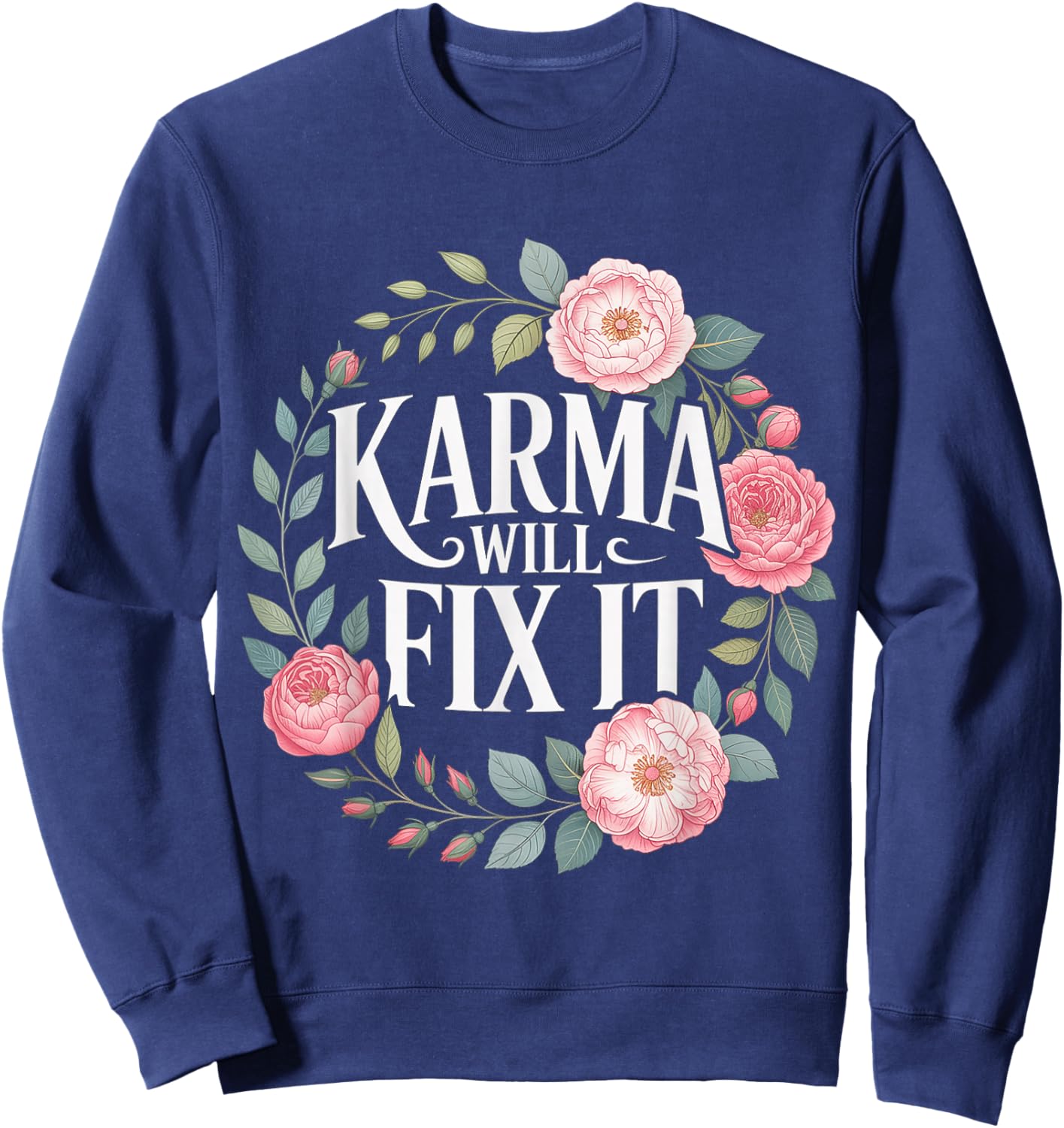 Karma Will Fix It Energy Wisdom Universal Sweatshirt - Sweatshirt | Navy