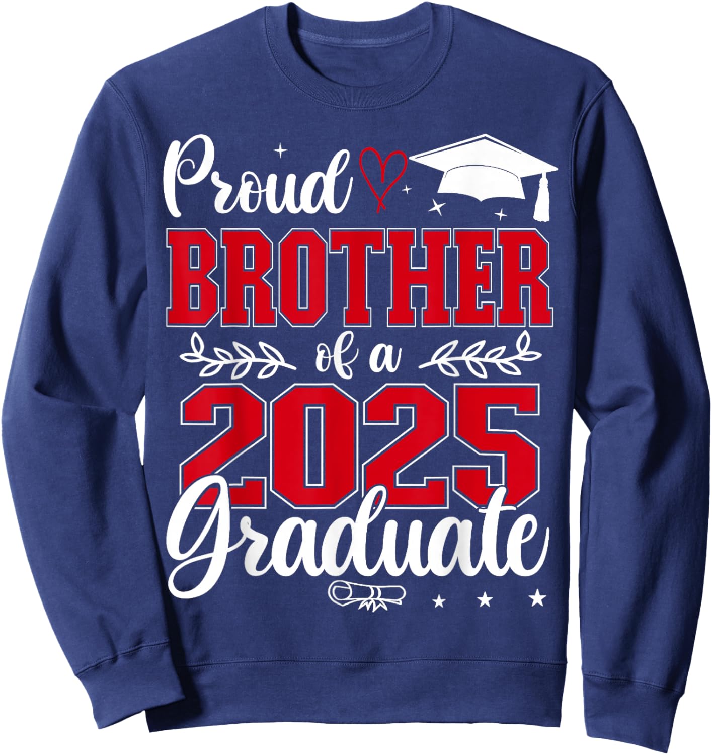 Proud Brother Of A Class Of 2025 Graduate Senior Graduation Sweatshirt - Sweatshirt | Navy