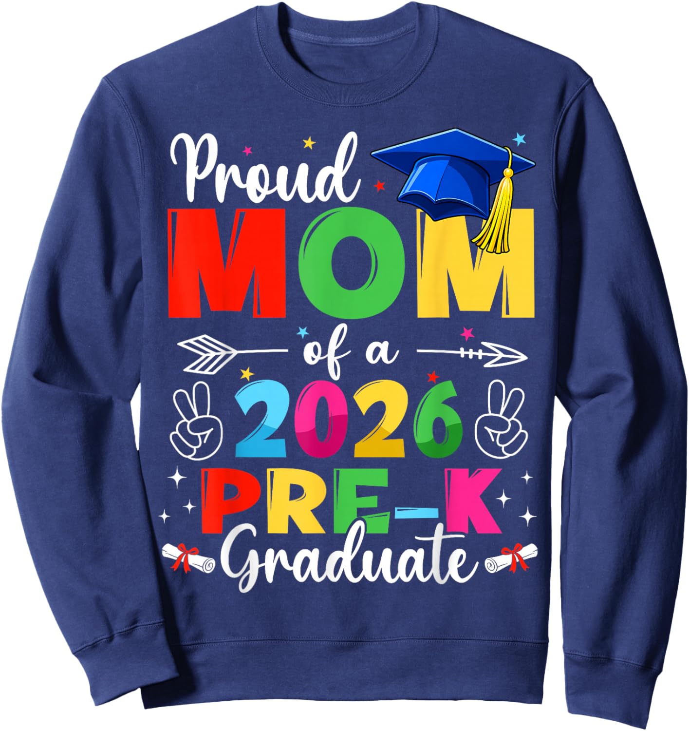 Proud Mom Class of 2026 Pre-K Graduate Graduation Family Sweatshirt - Sweatshirt | Navy