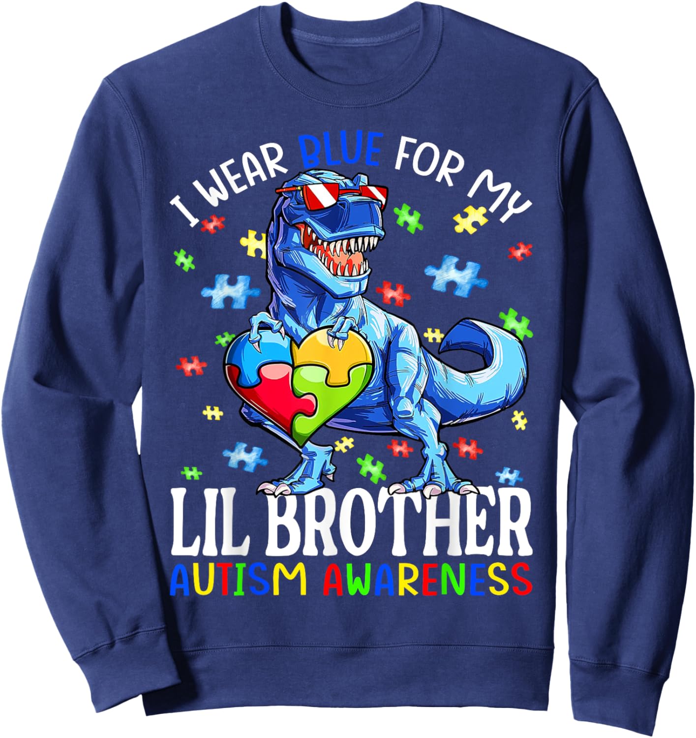 I Wear Blue For My Lil Brother Autism Awareness Dinosaur Sweatshirt - Sweatshirt | Navy