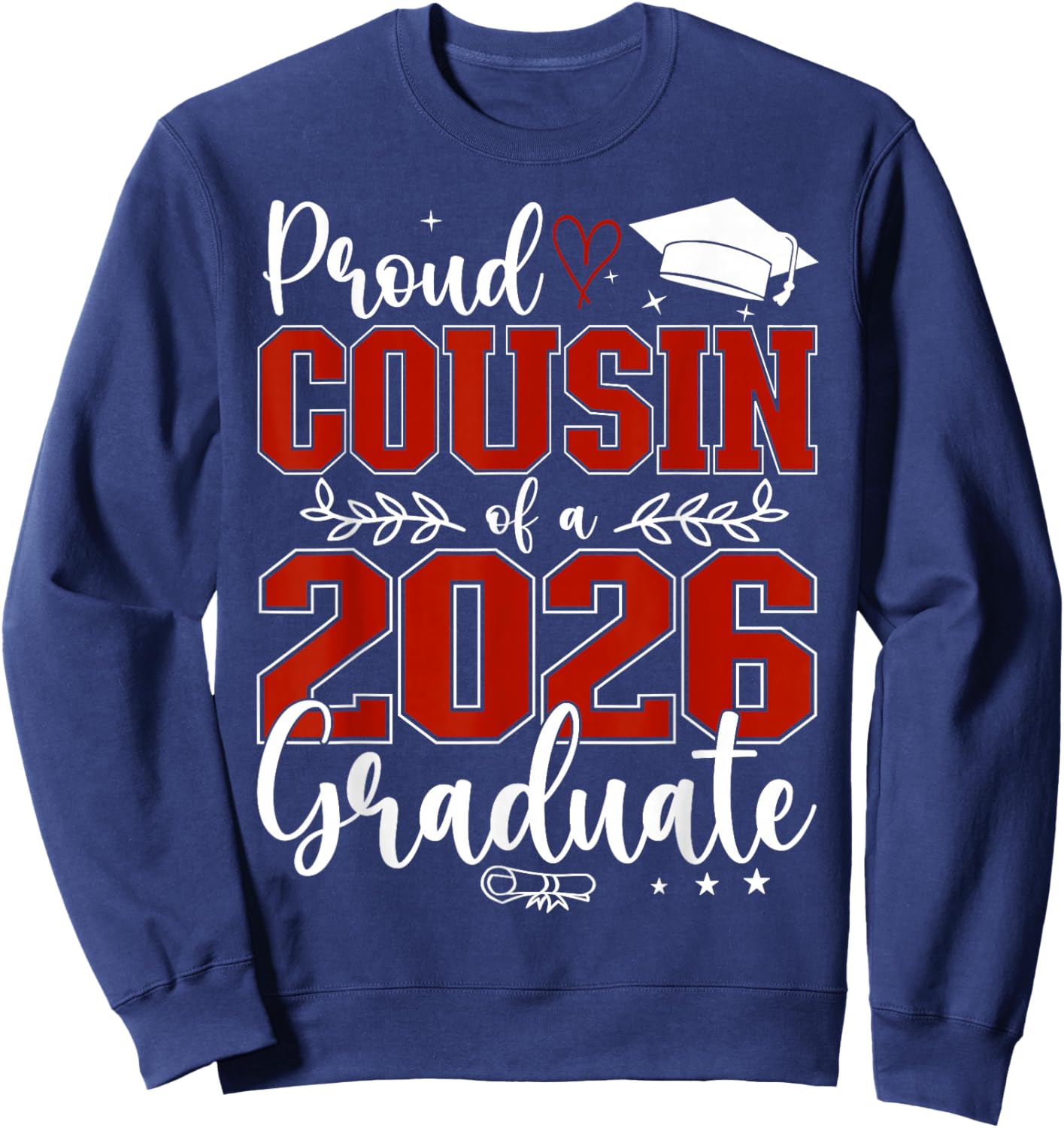 Proud Cousin of a Class of 2026 Graduate Senior Graduation Sweatshirt - Sweatshirt | Navy