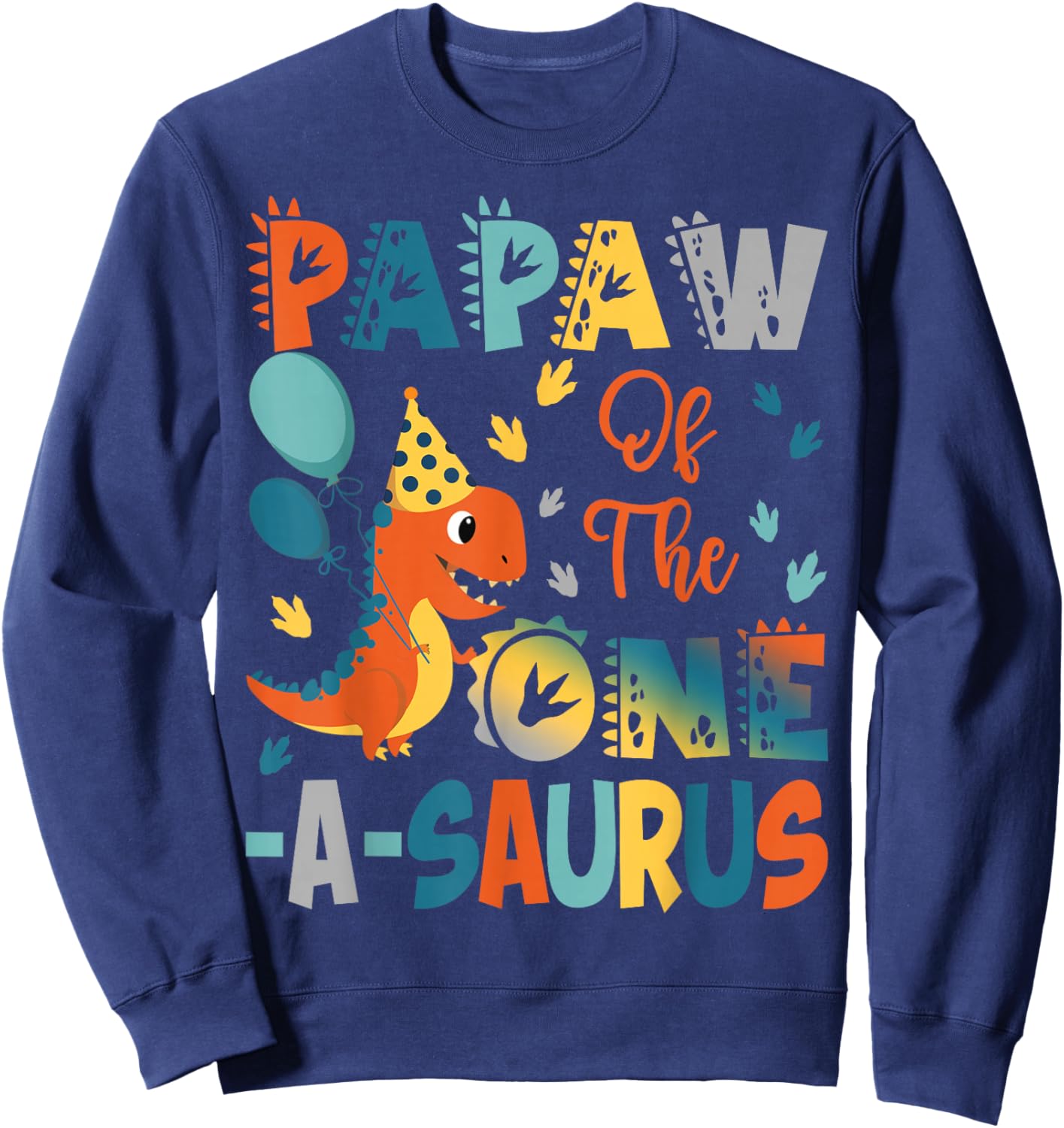 Papaw Of The One-A-Saurus 2Nd Birthday Dinosaur Party Sweatshirt - Sweatshirt | Navy