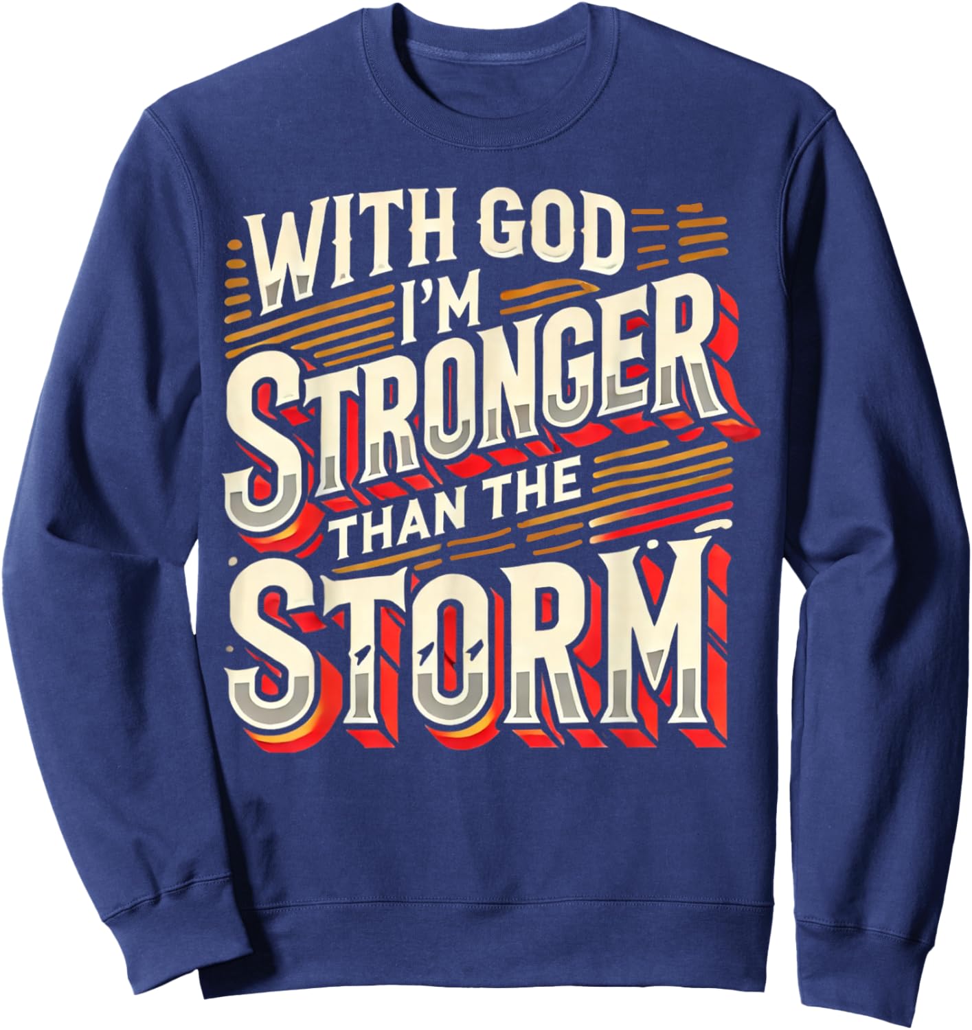 Men's Inspirational Uplifting God Faith Based Religious Gift Sweatshirt - Sweatshirt | Navy