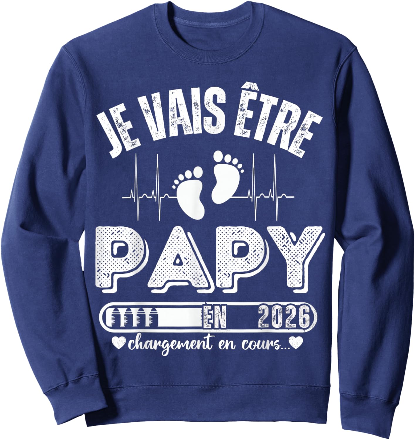 Je Vais Être Papy en 2026 Annonce Grossesse Originale Sweatshirt - Sweatshirt | Navy