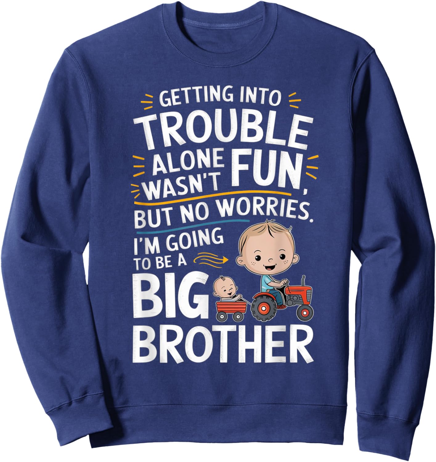 Promoted to Big Design Brother Funny Tractor Toddlers & Kids Sweatshirt - Sweatshirt | Navy