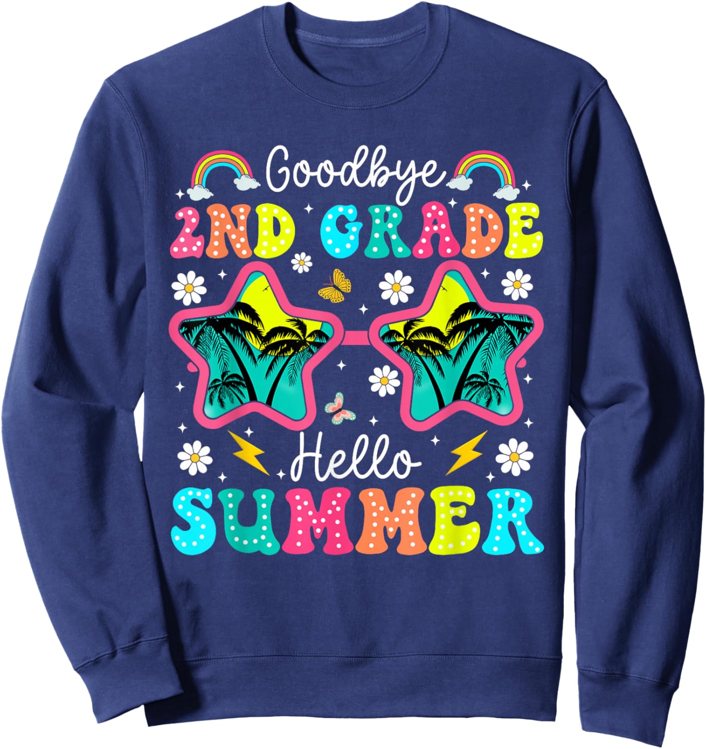 Goodbye 2nd Grade Graduation Last Day of School Hello Summer Sweatshirt - Sweatshirt | Navy