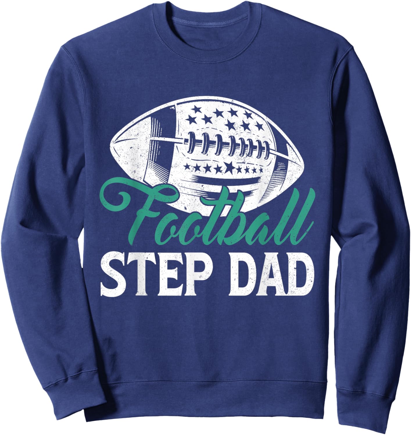 American Football Step Dad Happy Father's Day Dad Grandpa Sweatshirt - Sweatshirt | Navy