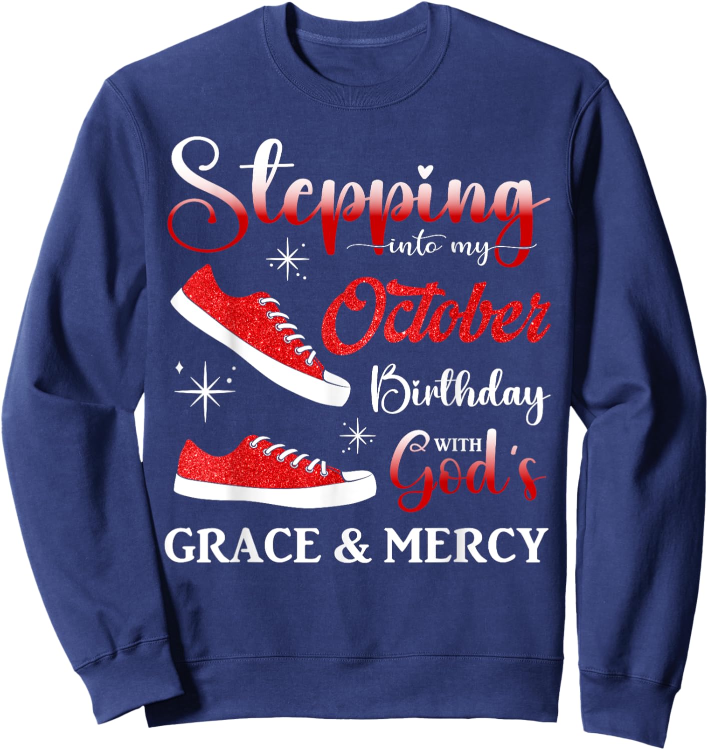 Stepping into My October Birthday Men Women Kids October BD Sweatshirt - Sweatshirt | Navy