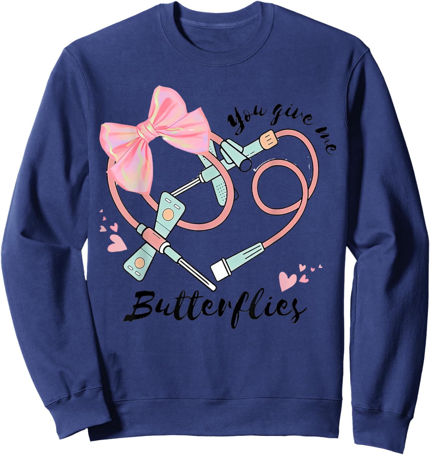 You Give Me Butterflies Phlebotomist Valentine Day Nurse Sweatshirt - Sweatshirt | Navy