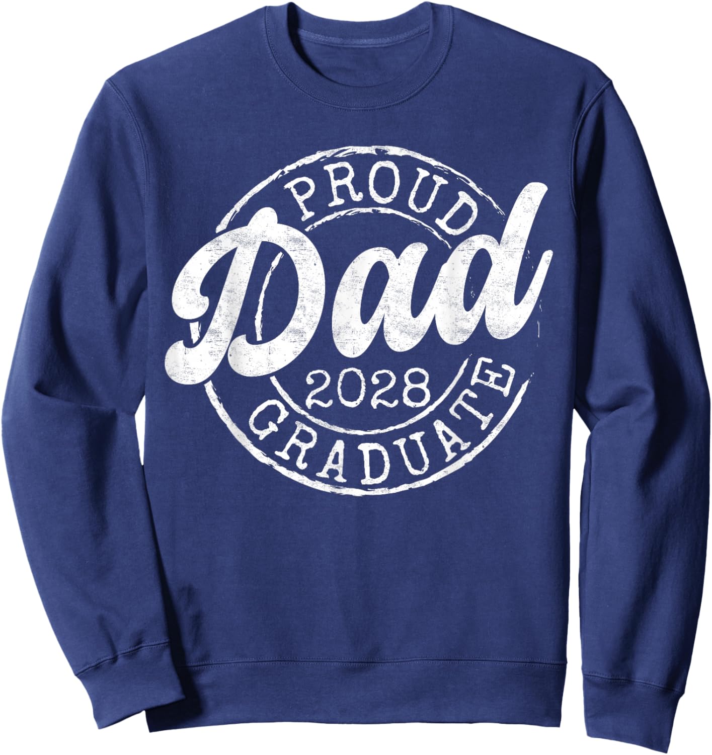 Proud Dad of 2028 Graduate Stamp Senior Dad 28 Graduation Sweatshirt - Sweatshirt | Navy