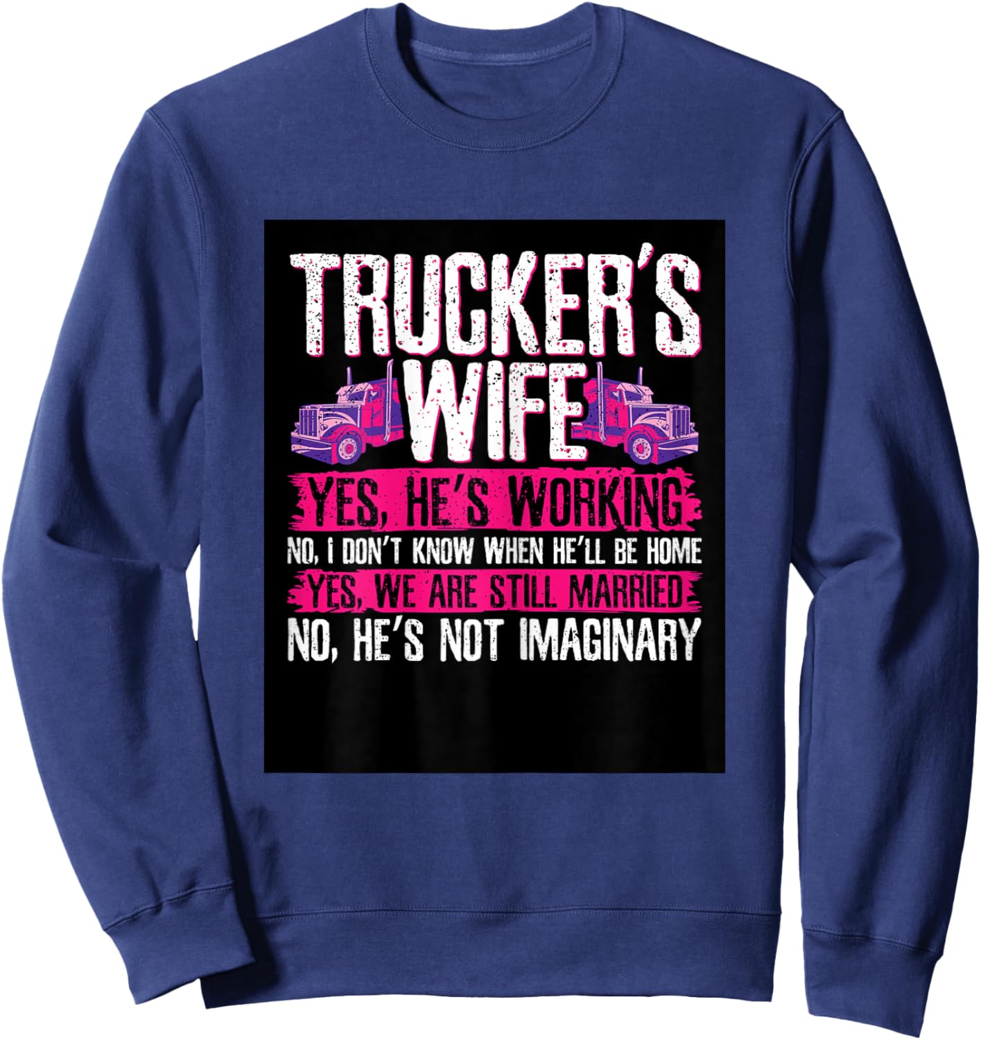 Wife of A Truck Driver Trucker Design Sweatshirt - Sweatshirt | Navy