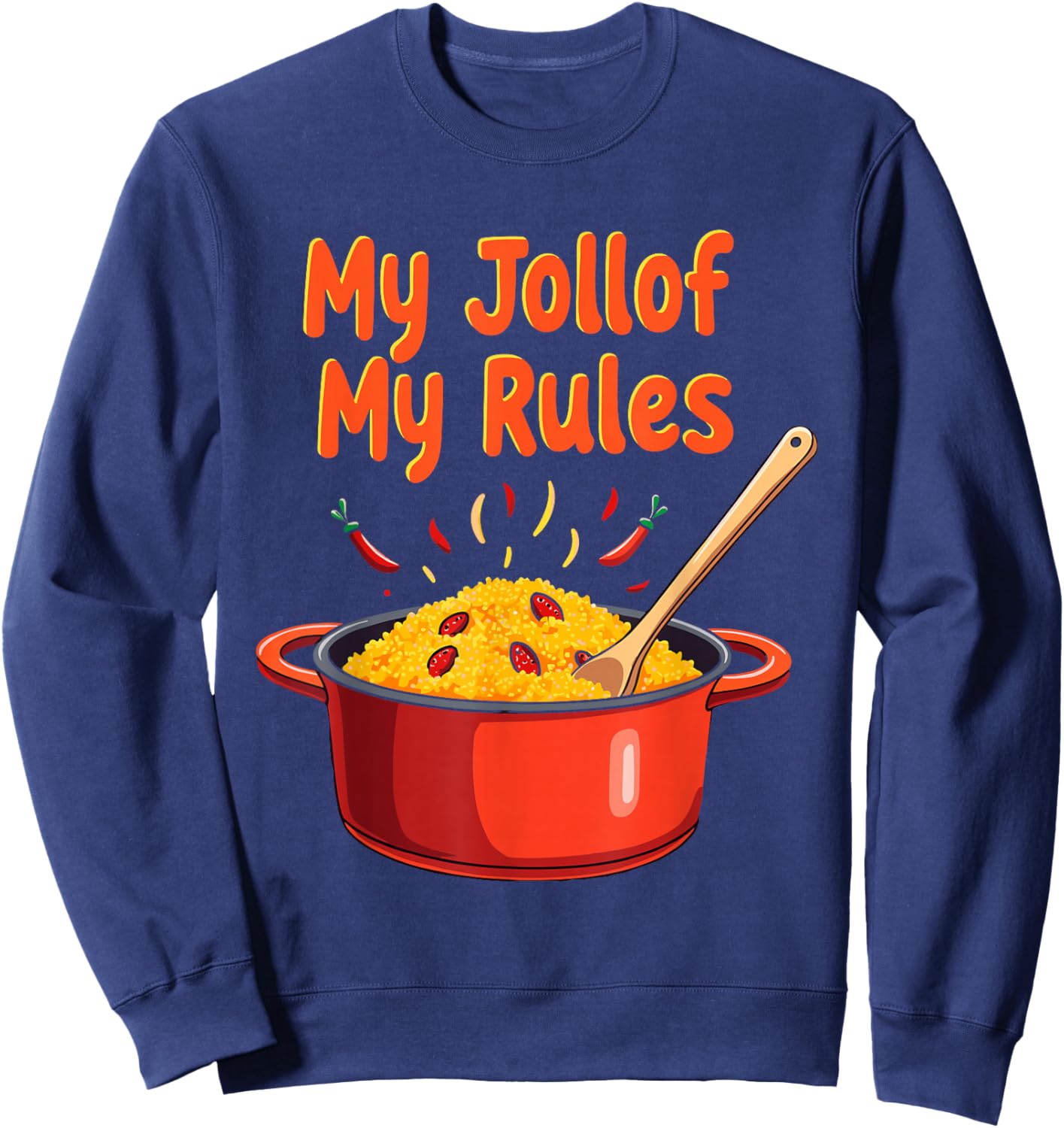 Jollof Rice West African Cuisine Nigerian & Ghanaian Food Sweatshirt - Sweatshirt | Navy