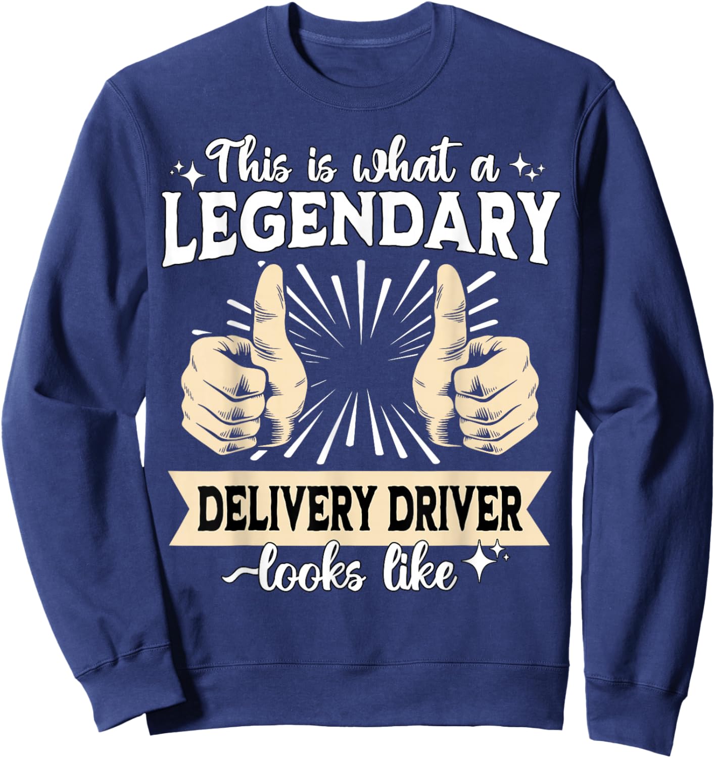Legendary Delivery Driver Sweatshirt - Sweatshirt | Navy