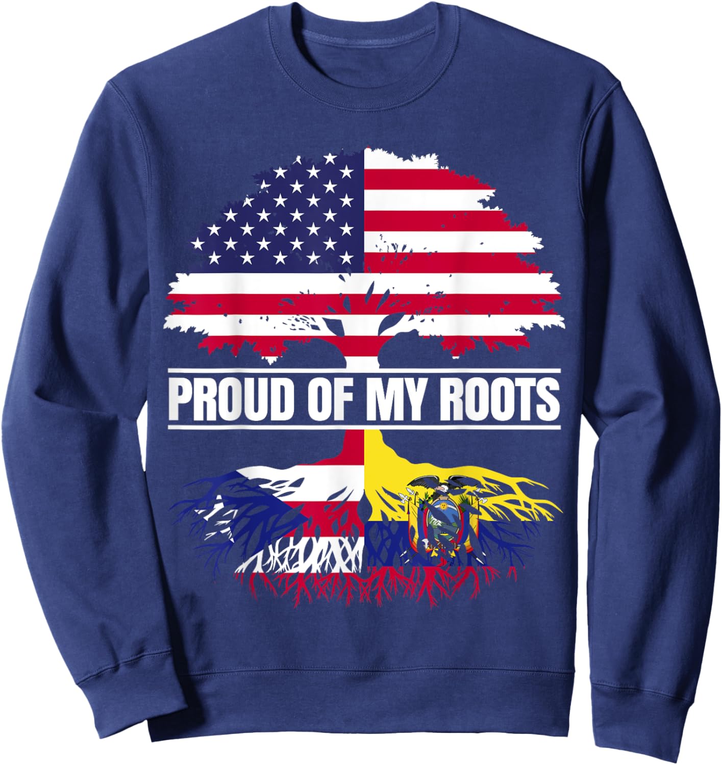 Boricua Ecuador Mix Proud of Roots Puerto Rican Ecuadorian Sweatshirt - Sweatshirt | Navy