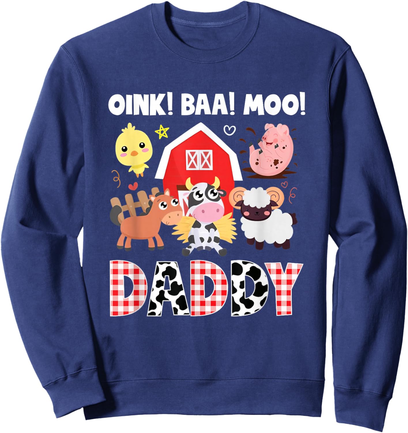 Oink Baa Moo Daddy Farm Animals Birthday Party Family Sweatshirt - Sweatshirt | Navy
