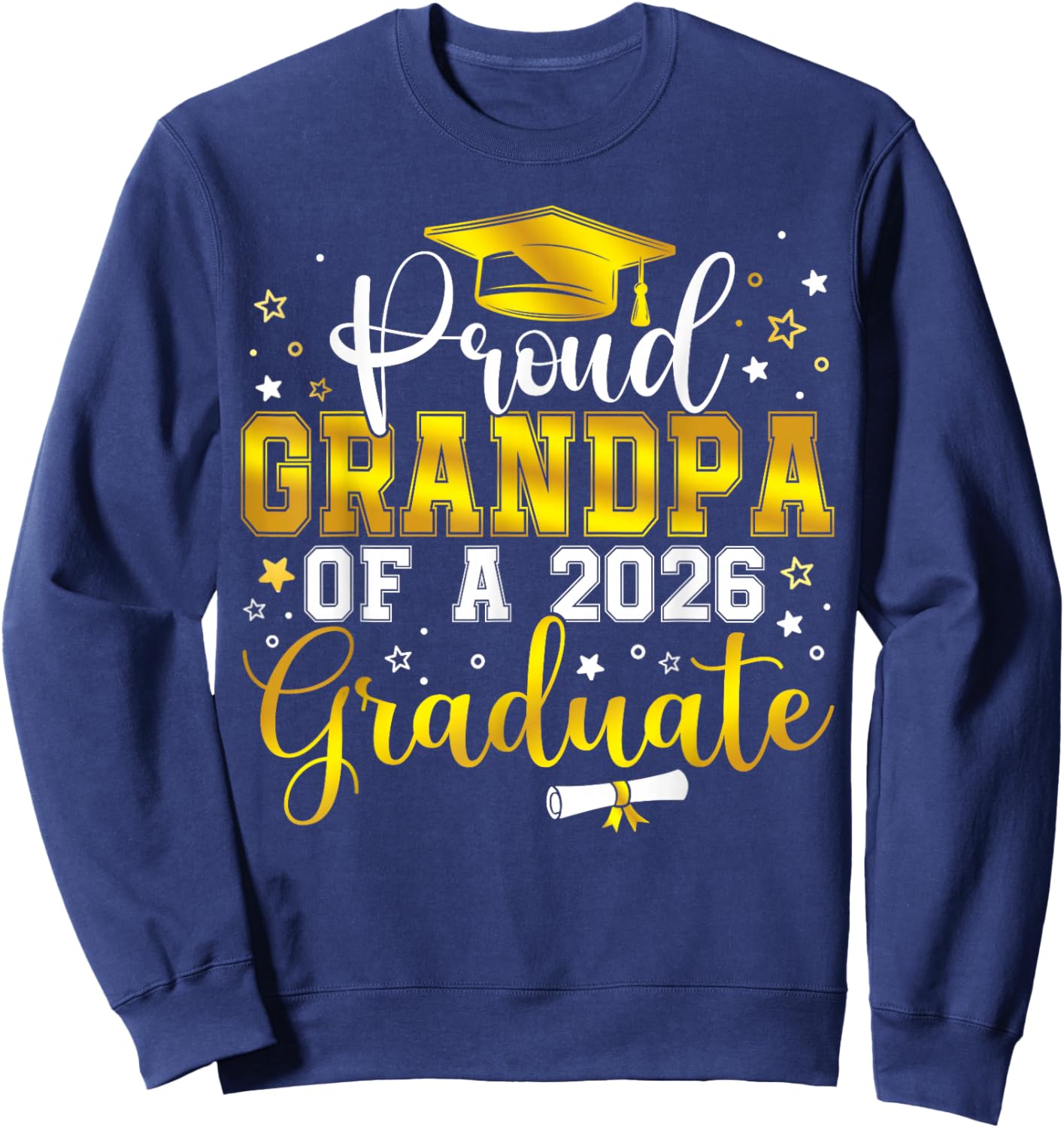 Proud Grandpa of a Class of 2026 Graduate Senior Graduation Sweatshirt - Sweatshirt | Navy