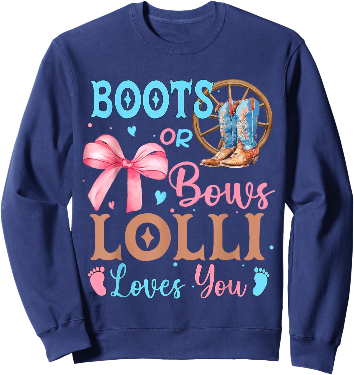Boots or Bows Gender Reveal Decorations Lolli Loves You Sweatshirt - Sweatshirt | Navy