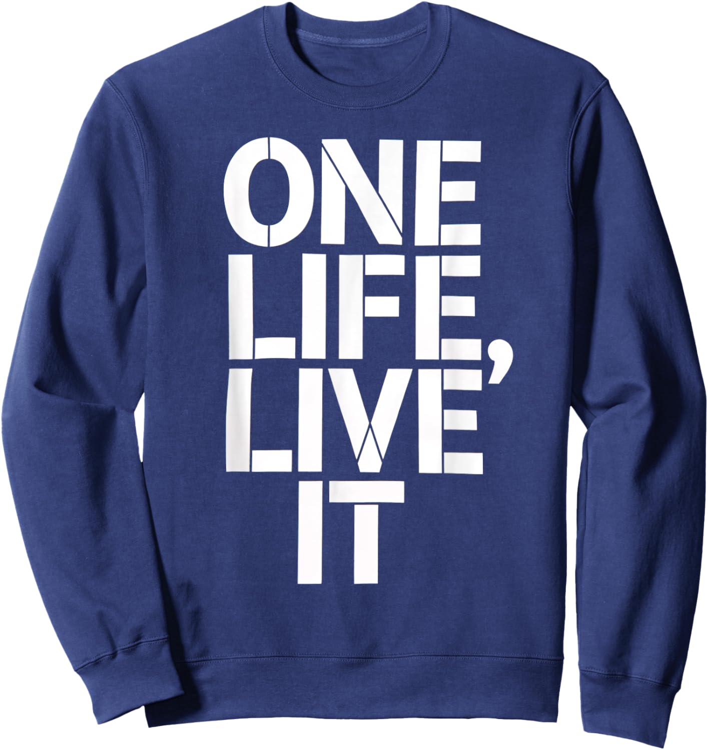 One Life Women Live It Motivational Men Kids Sweatshirt - Sweatshirt | Navy