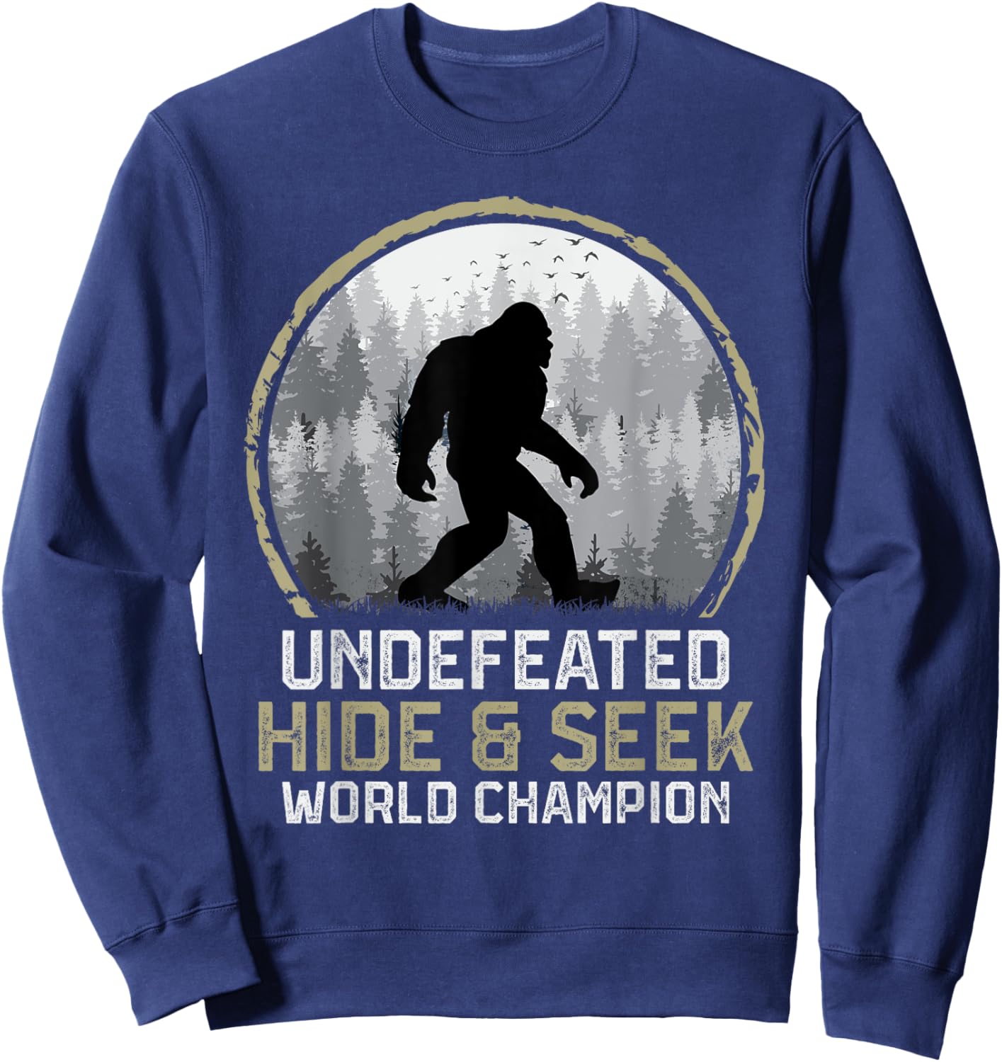 Undefeated Bigfoot Retro Vintage Sasquatch Men Women Funny Sweatshirt - Sweatshirt | Navy