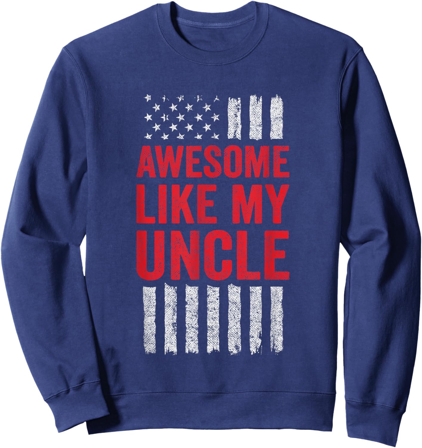 Awesome Like My Uncle Sweatshirt - Sweatshirt | Navy