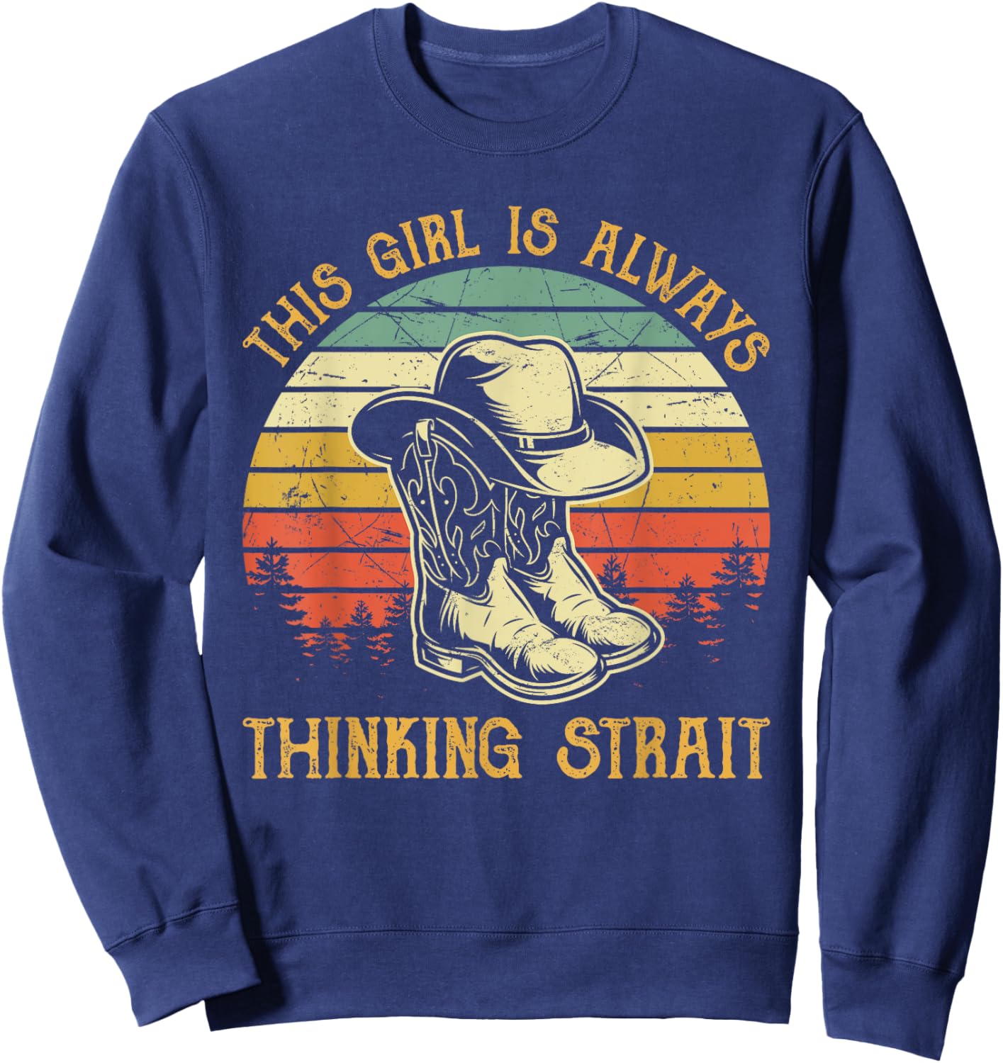 This Girl Is Always Thinking Strait Country Western Cowgirl Sweatshirt - Sweatshirt | Navy