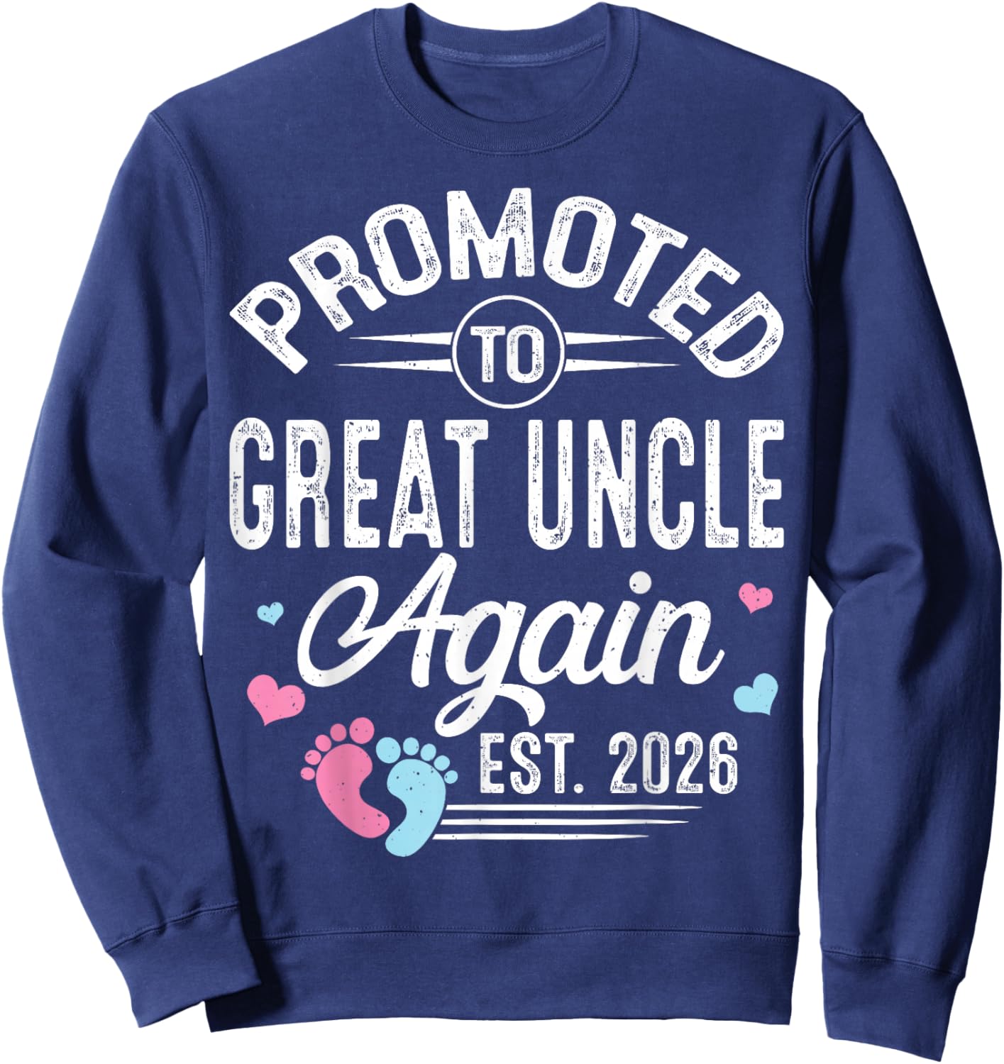 Promoted to Great Uncle Again Est 2026 Baby Gender Reveal Sweatshirt - Sweatshirt | Navy