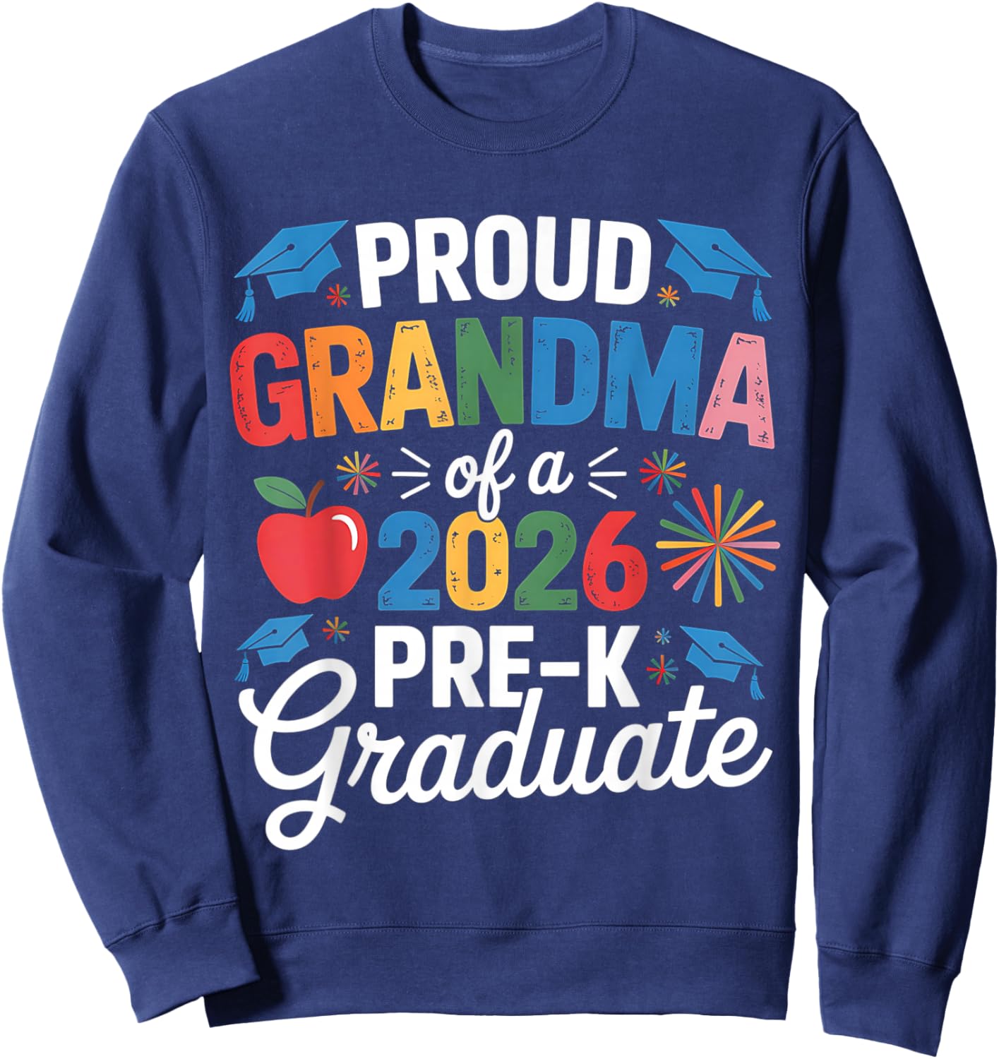 Proud Grandma of a Class 2026 Pre-K Graduate Graduation Sweatshirt - Sweatshirt | Navy