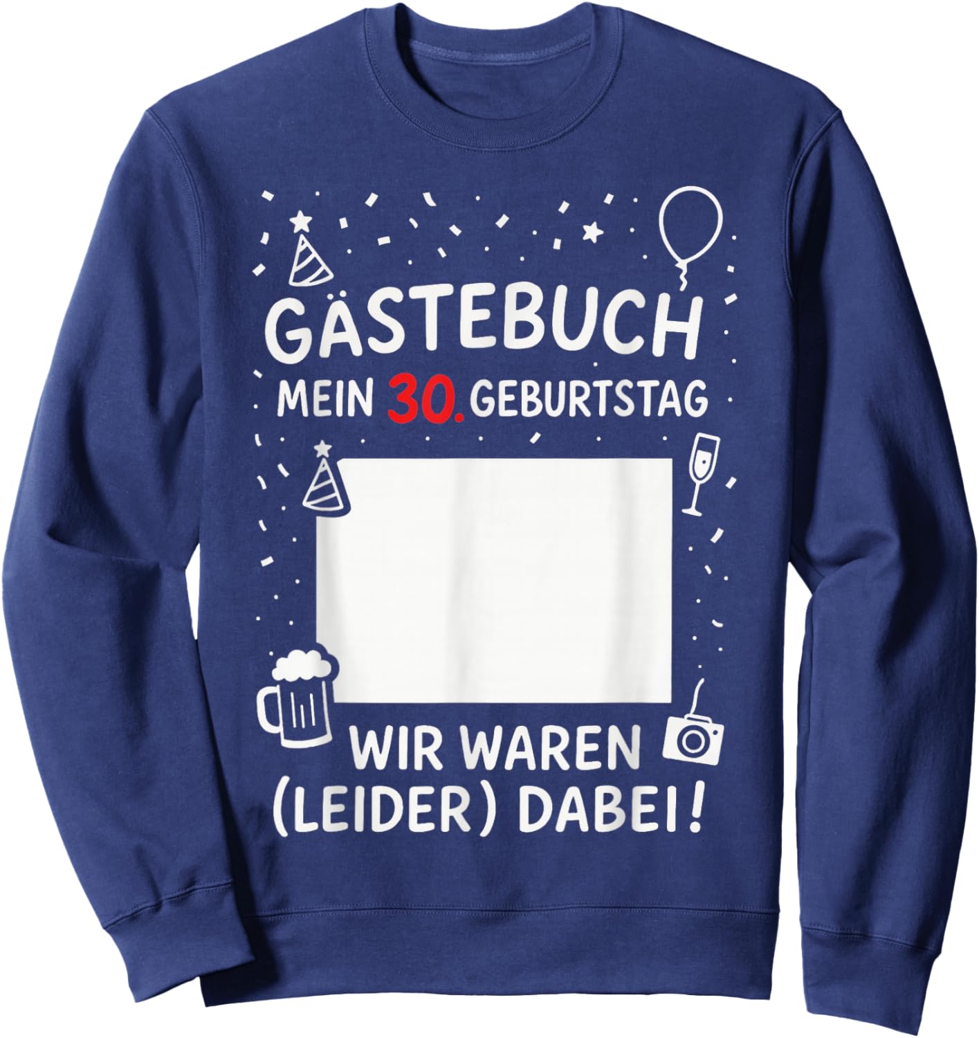 30th Birthday Men Women Gift Guest Book Forced Sweatshirt - Sweatshirt | Navy