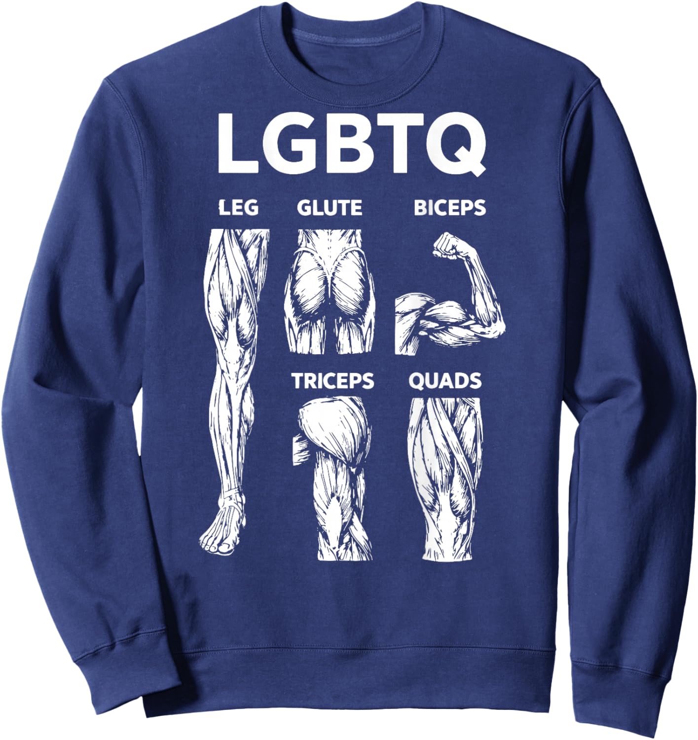 (On Back) LGBTQ Legs Glutes Biceps Triceps Quads Gym Workout Sweatshirt - Sweatshirt | Navy