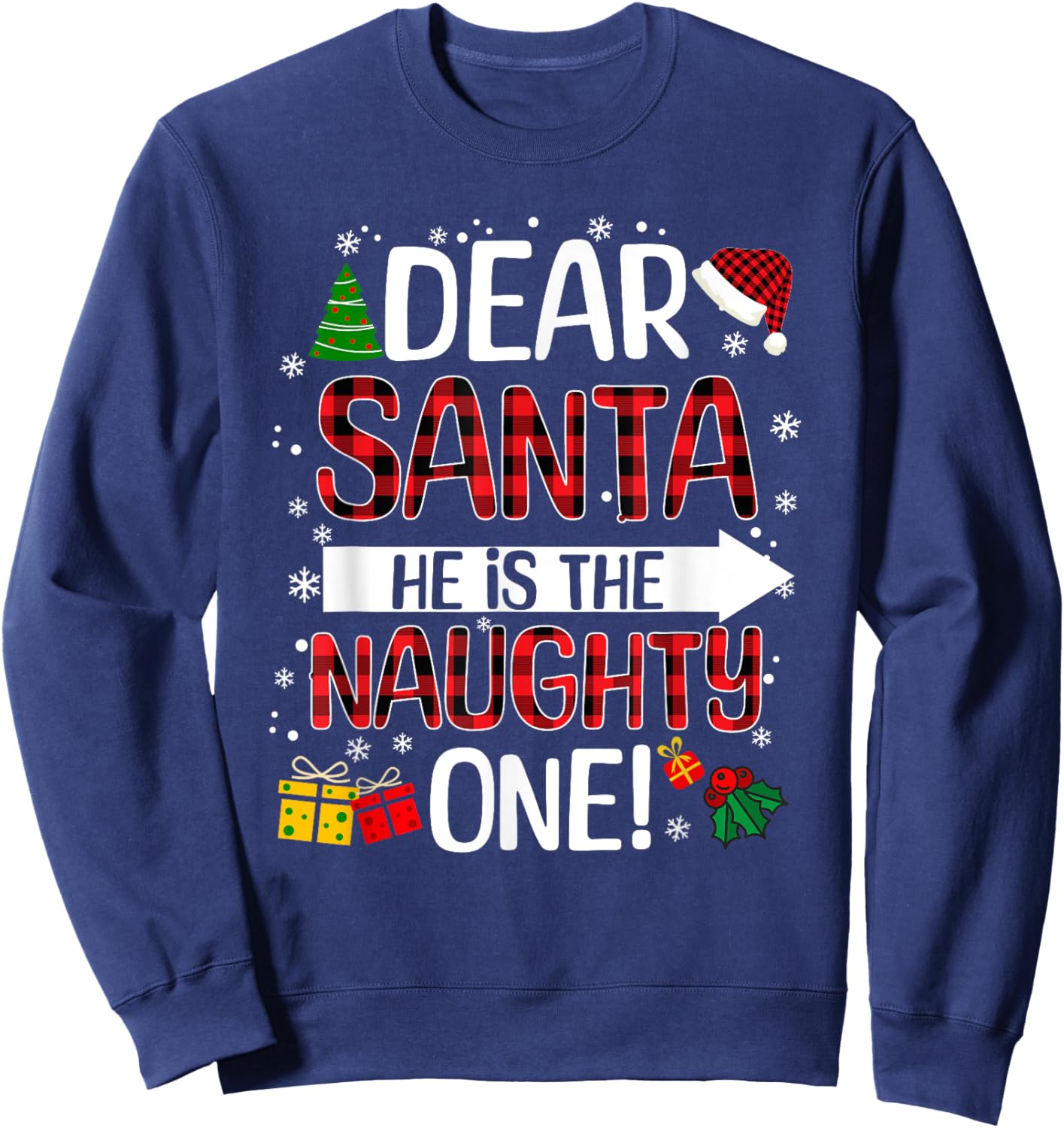 Dear Santa He Is The Naughty One Buffalo Plaid Christmas Sweatshirt - Sweatshirt | Navy