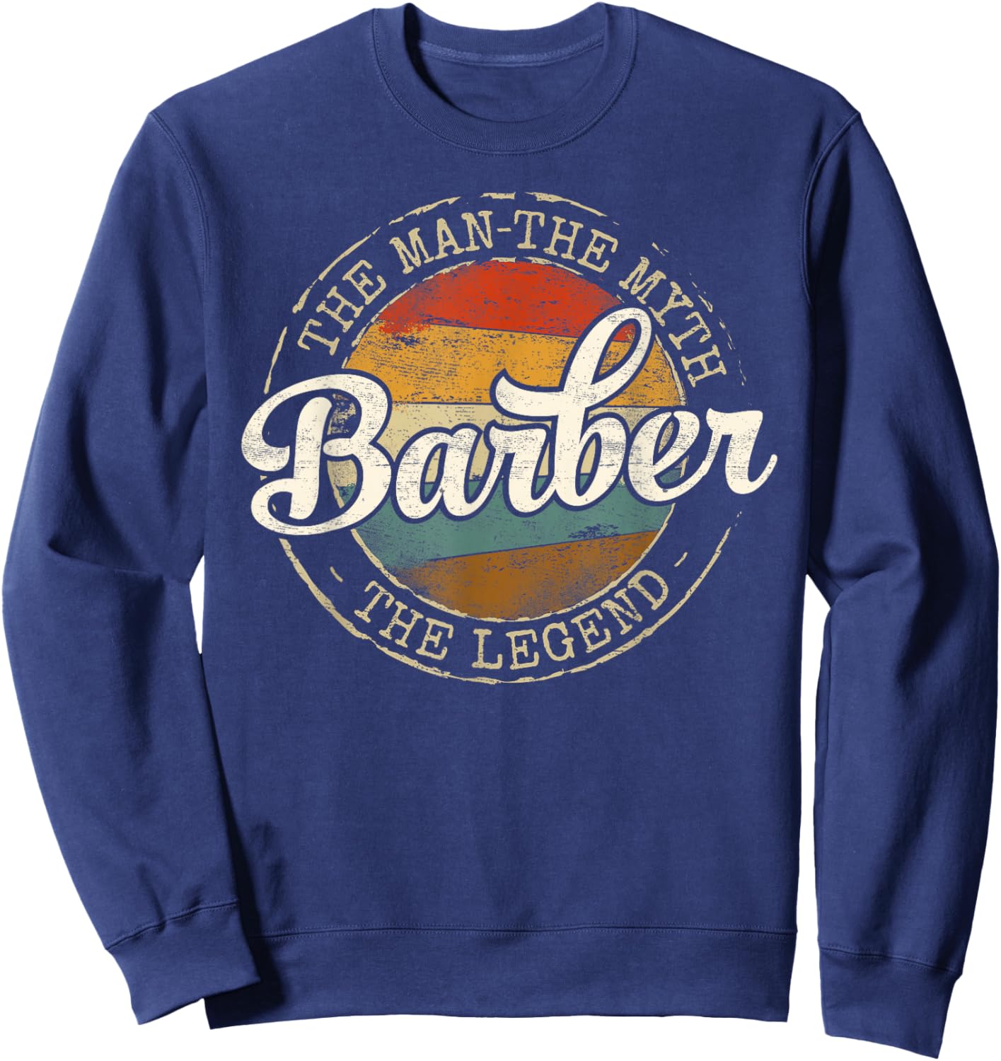 Barber The Man The Myth The Legend Vintage Stamp Barbering Sweatshirt - Sweatshirt | Navy