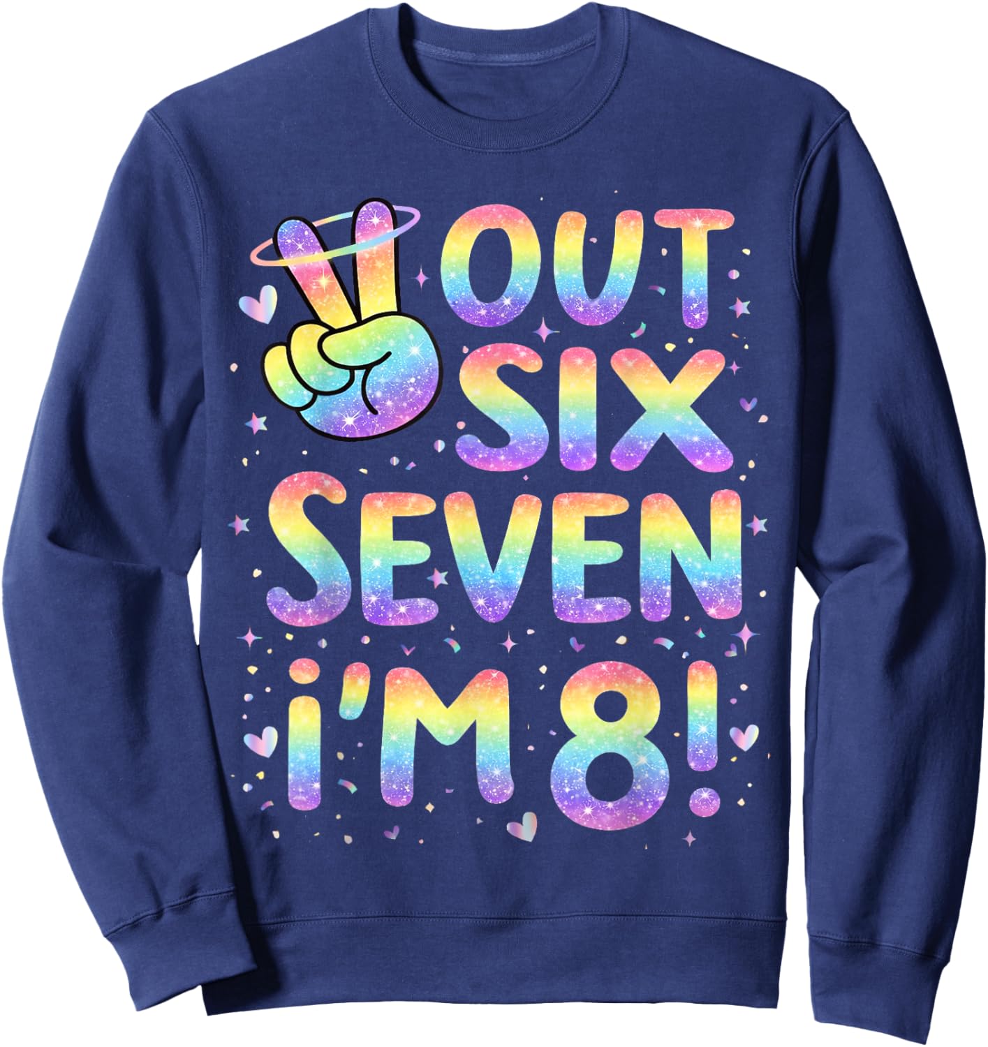 8 Year Old Girl Birthday Peace Out 67 Girls 8th Birthday Sweatshirt - Sweatshirt | Navy
