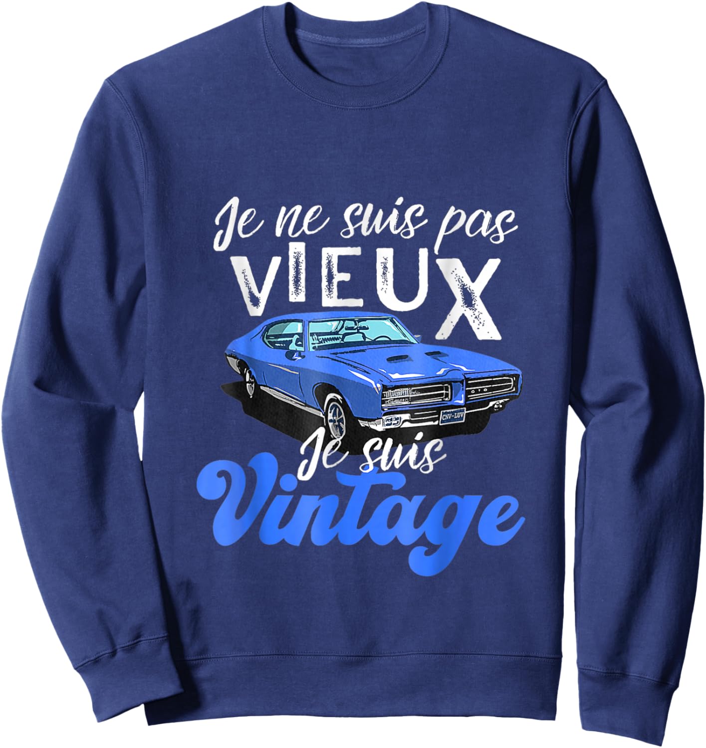 I'm Not Old Vintage Car Amateurs Funny Quote Sweatshirt - Sweatshirt | Navy