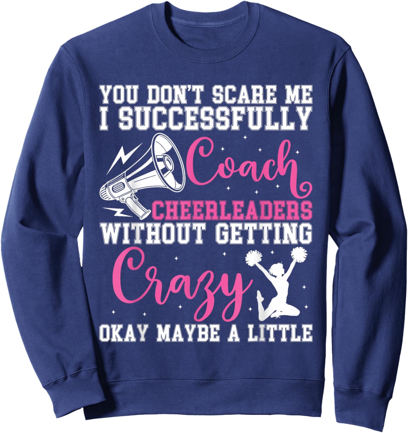Cheer Coach Appreciation Cheer Coach Successful Cheer Coach Sweatshirt - Sweatshirt | Navy