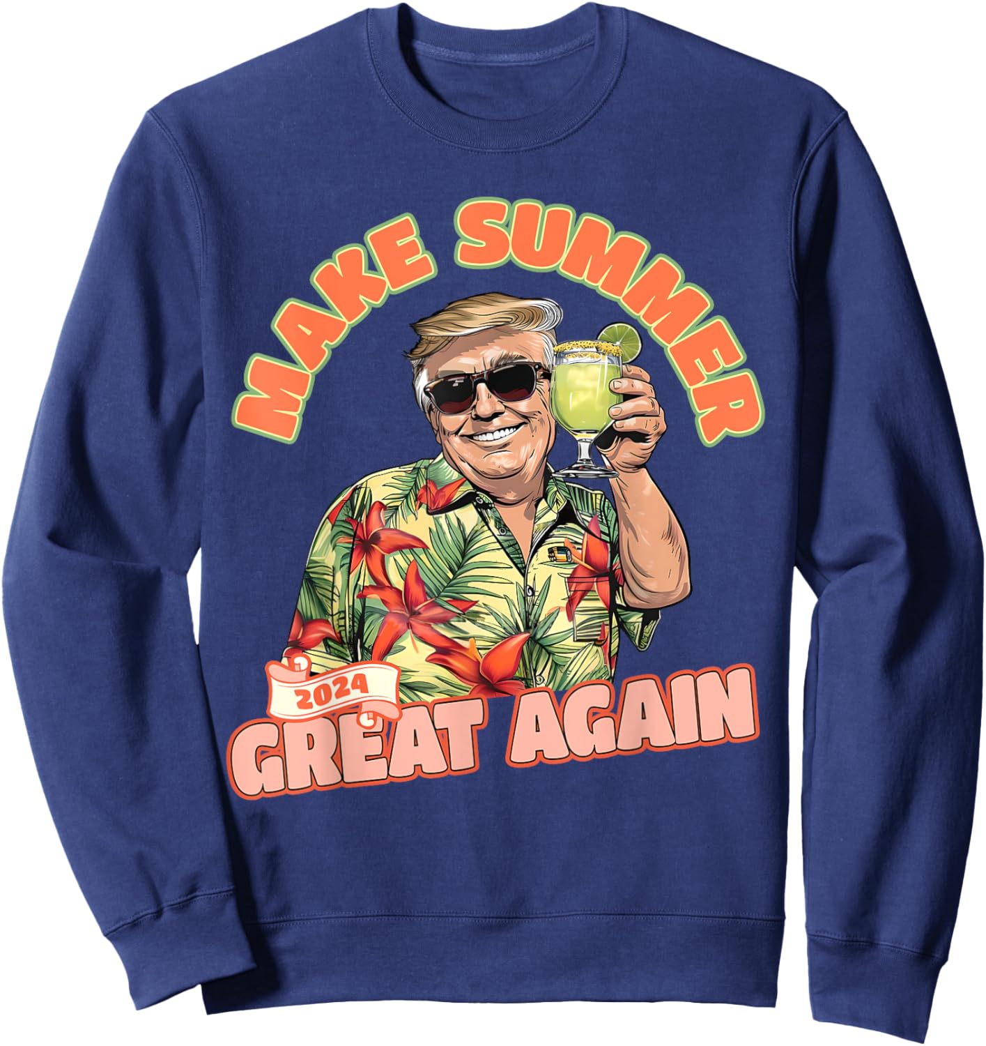 Make Summer 2024 Great Again Donald Trump Vacation Hawaii Sweatshirt - Sweatshirt | Navy