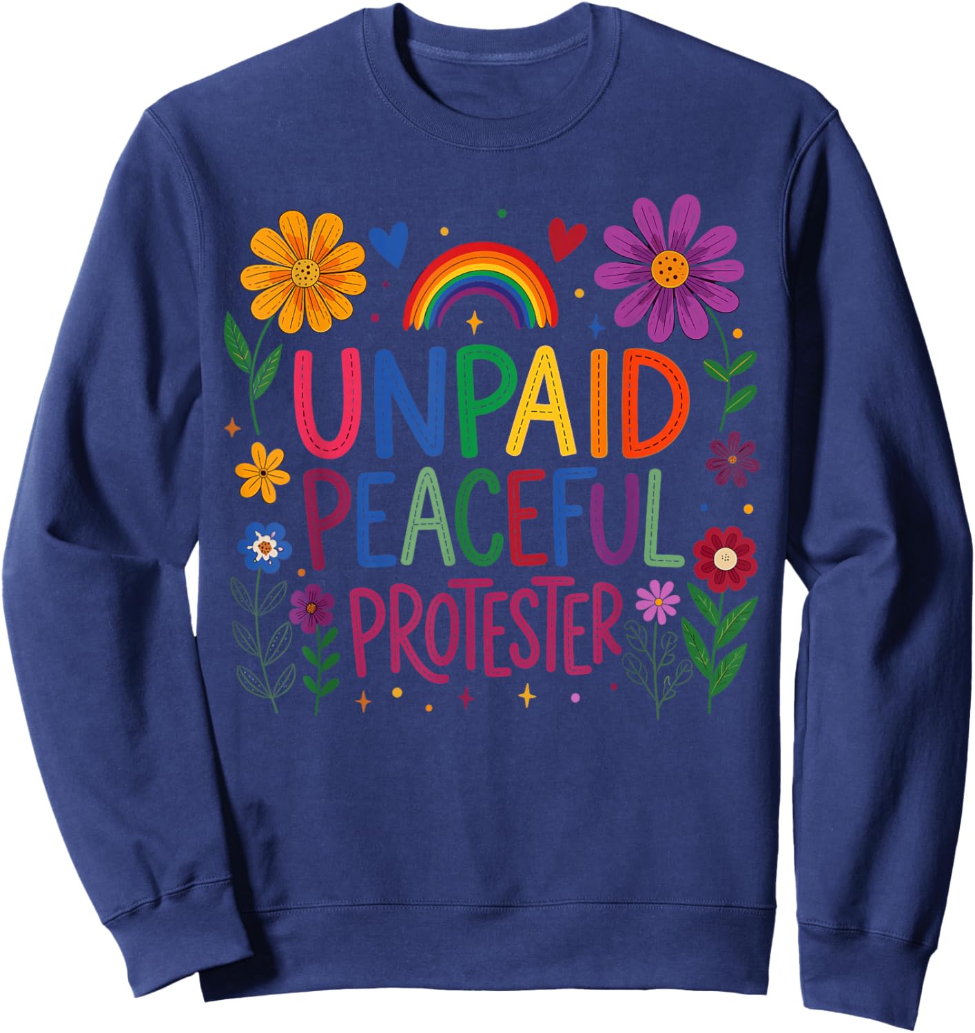 Peace Shirts unpaid Peaceful Protester Sweatshirt - Sweatshirt | Navy