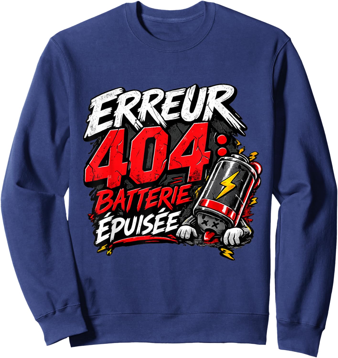 Error 404 Battery Out of Stock Men's Gift Humor Original Sweatshirt - Sweatshirt | Navy