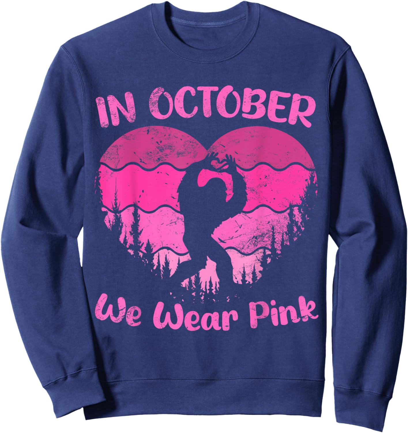 Bigfoot Breast Cancer Sasquatch In October We Wear Pink Sweatshirt - Sweatshirt | Navy