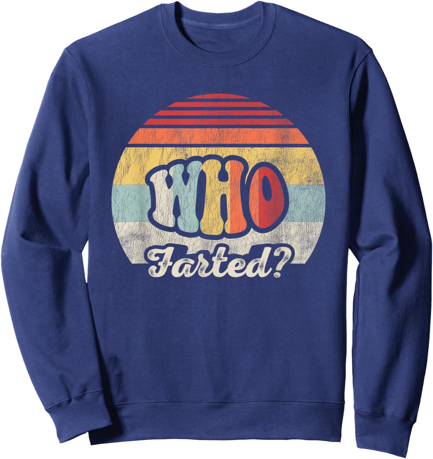 Who Farted Retro Vintage Humor Graphic Sweatshirt - Sweatshirt | Navy