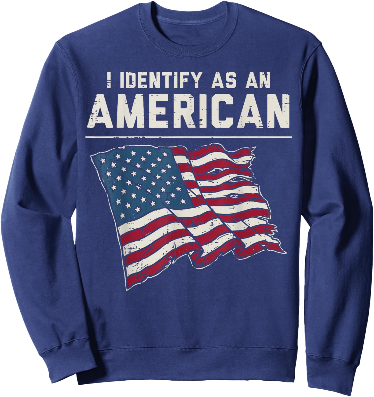 I Identify As an American US Flag 4th of July Men Women Kids Sweatshirt - Sweatshirt | Navy