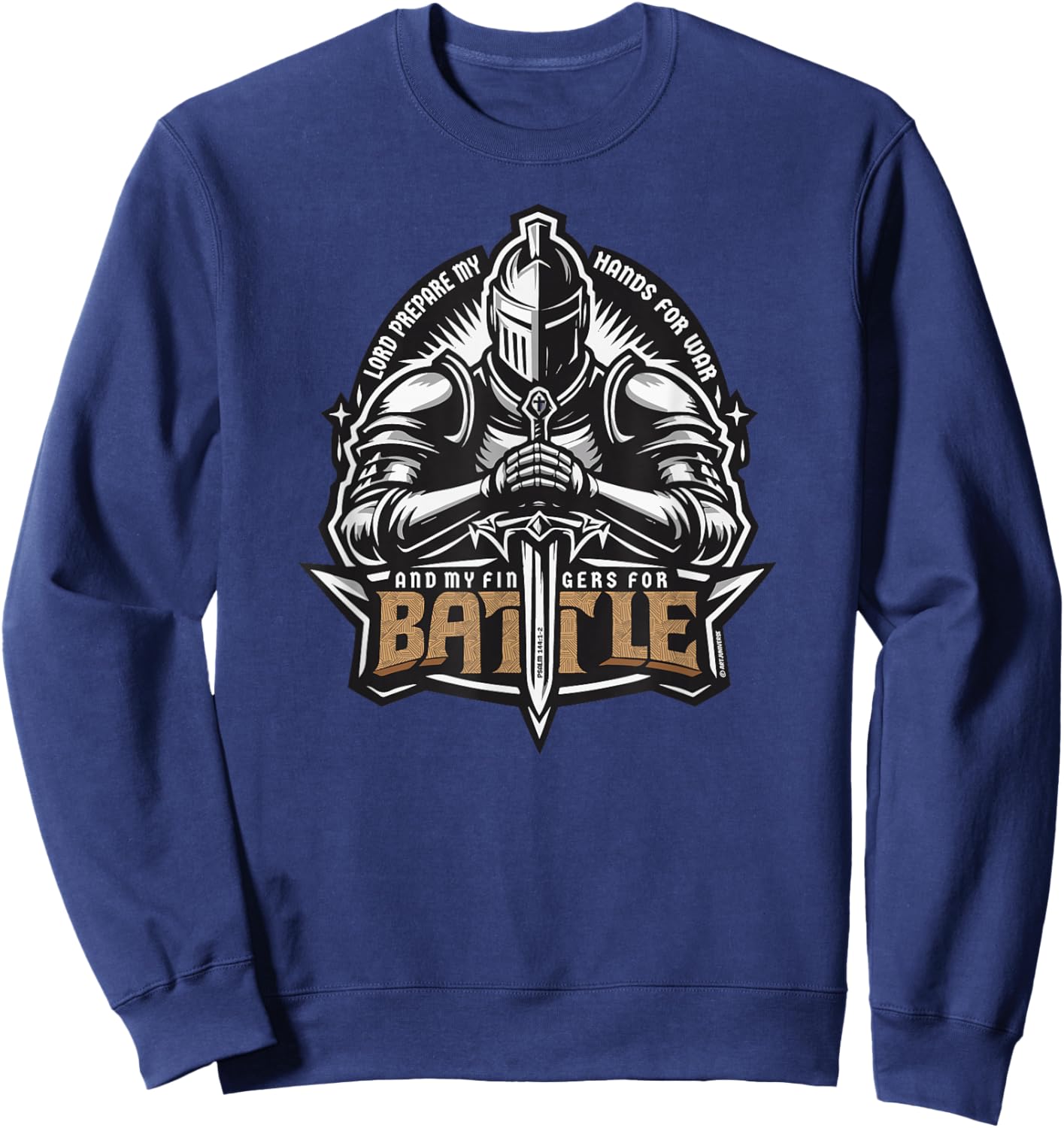 Lord Prepare My Hands for War, My Fingers for Battle Sweatshirt - Sweatshirt | Navy