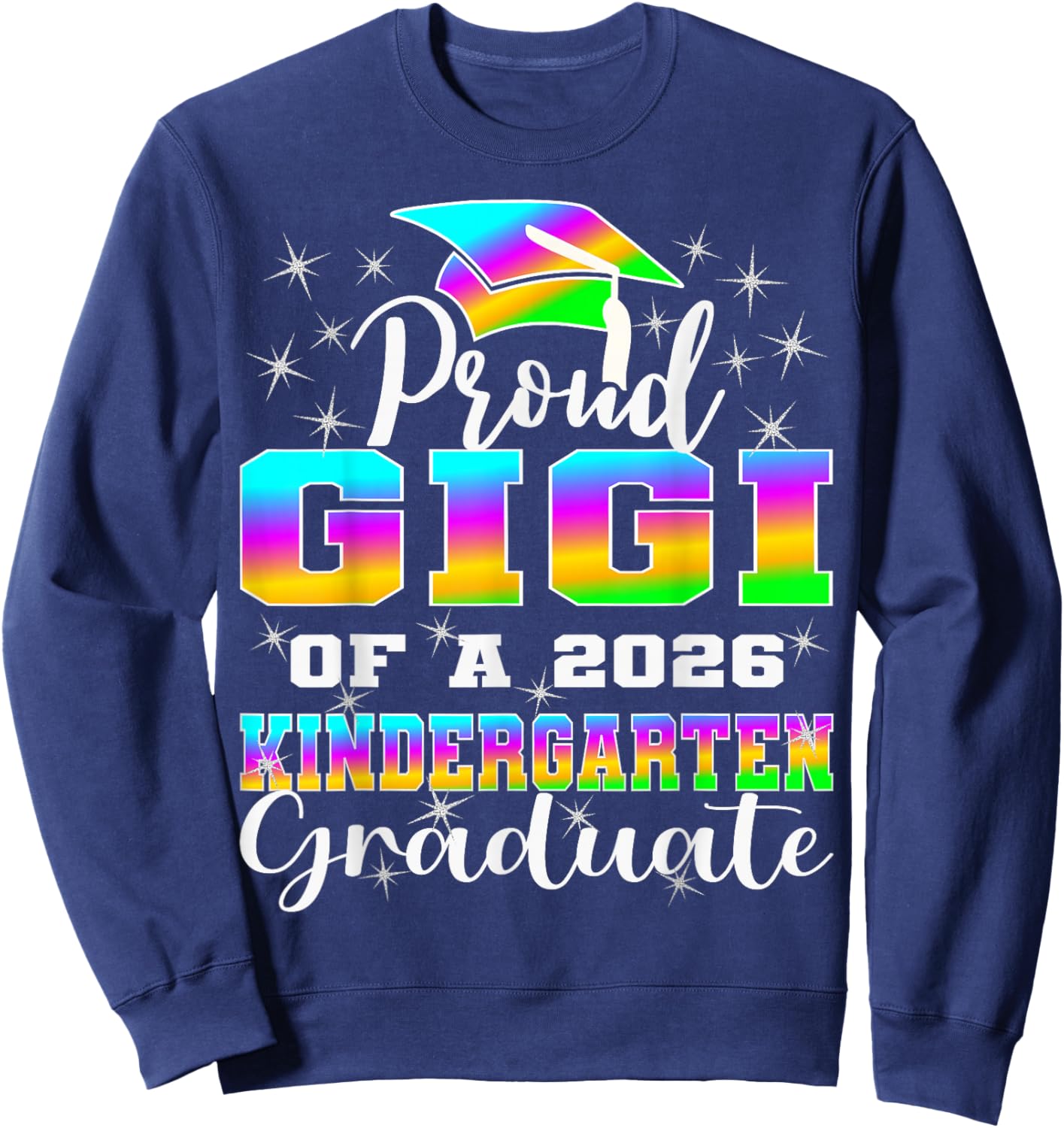 Proud Gigi of Kindergarten Graduate 2026 Graduation Gigi Sweatshirt - Sweatshirt | Navy