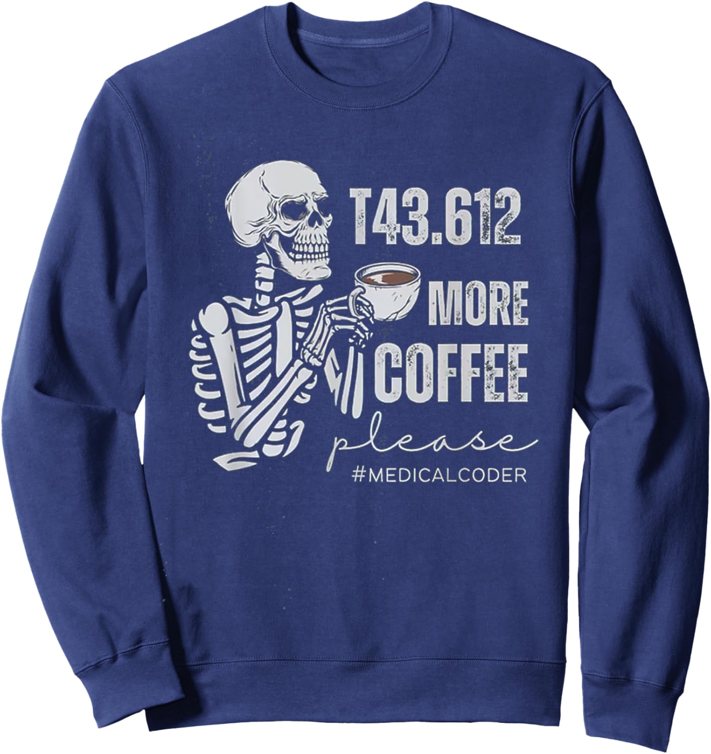 Medical Coder Shirt, funny medical coding shirt, Medical Bil Sweatshirt - Sweatshirt | Navy