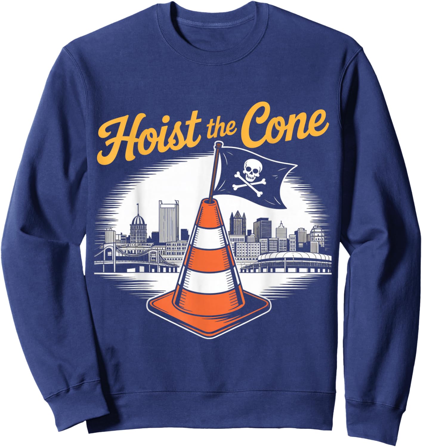 Pirates Hoist The Cone Funny Sweatshirt - Sweatshirt | Navy