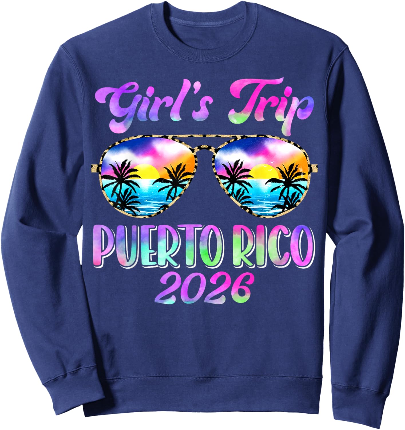 Girl’s Trip Puerto Rico 2026 Summer Beach Weekend Vacation Sweatshirt - Sweatshirt | Navy