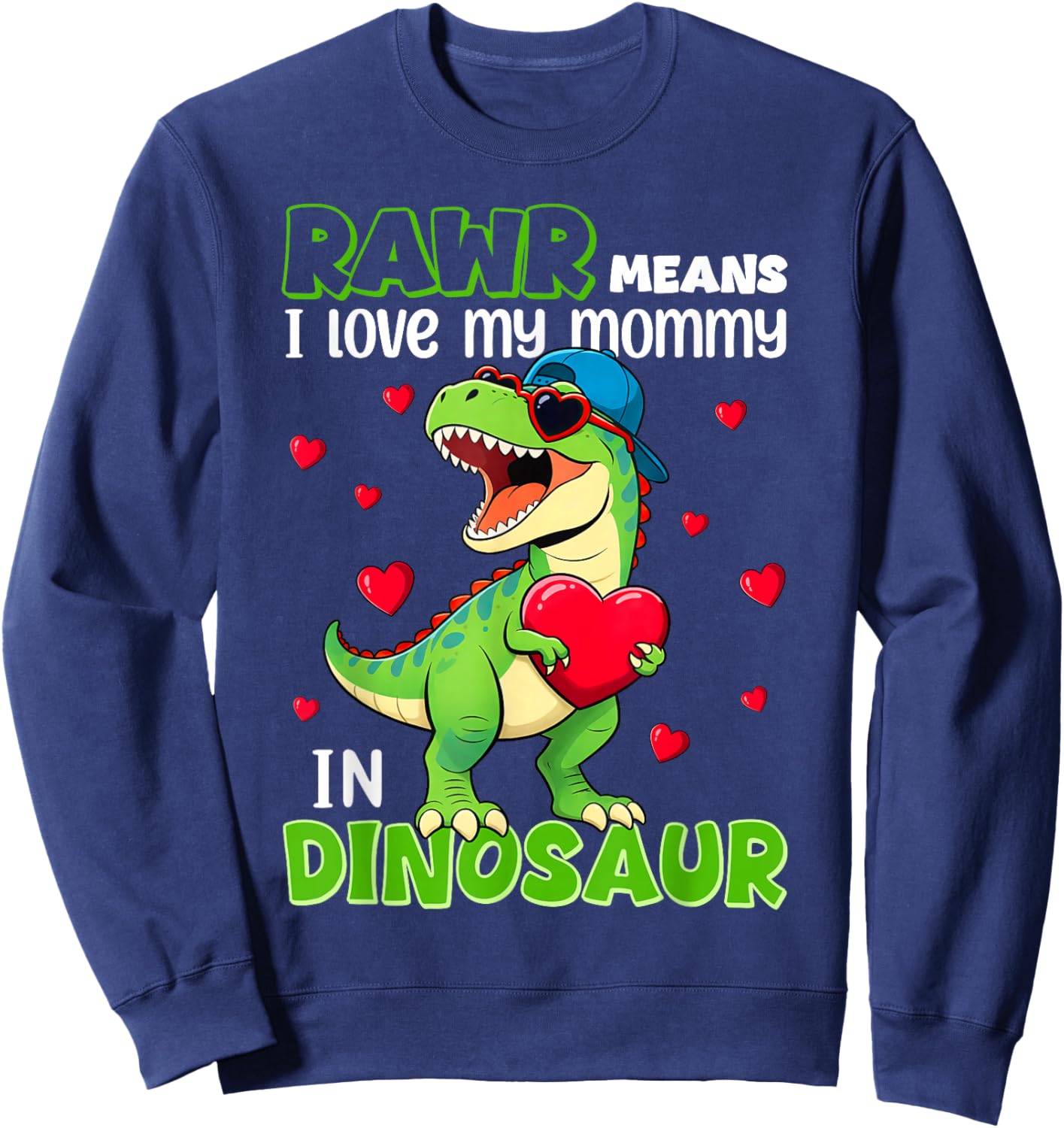 I Love My Mommy Rawr Dinosaur Mothers Day Shirts Toddler Boy Sweatshirt - Sweatshirt | Navy