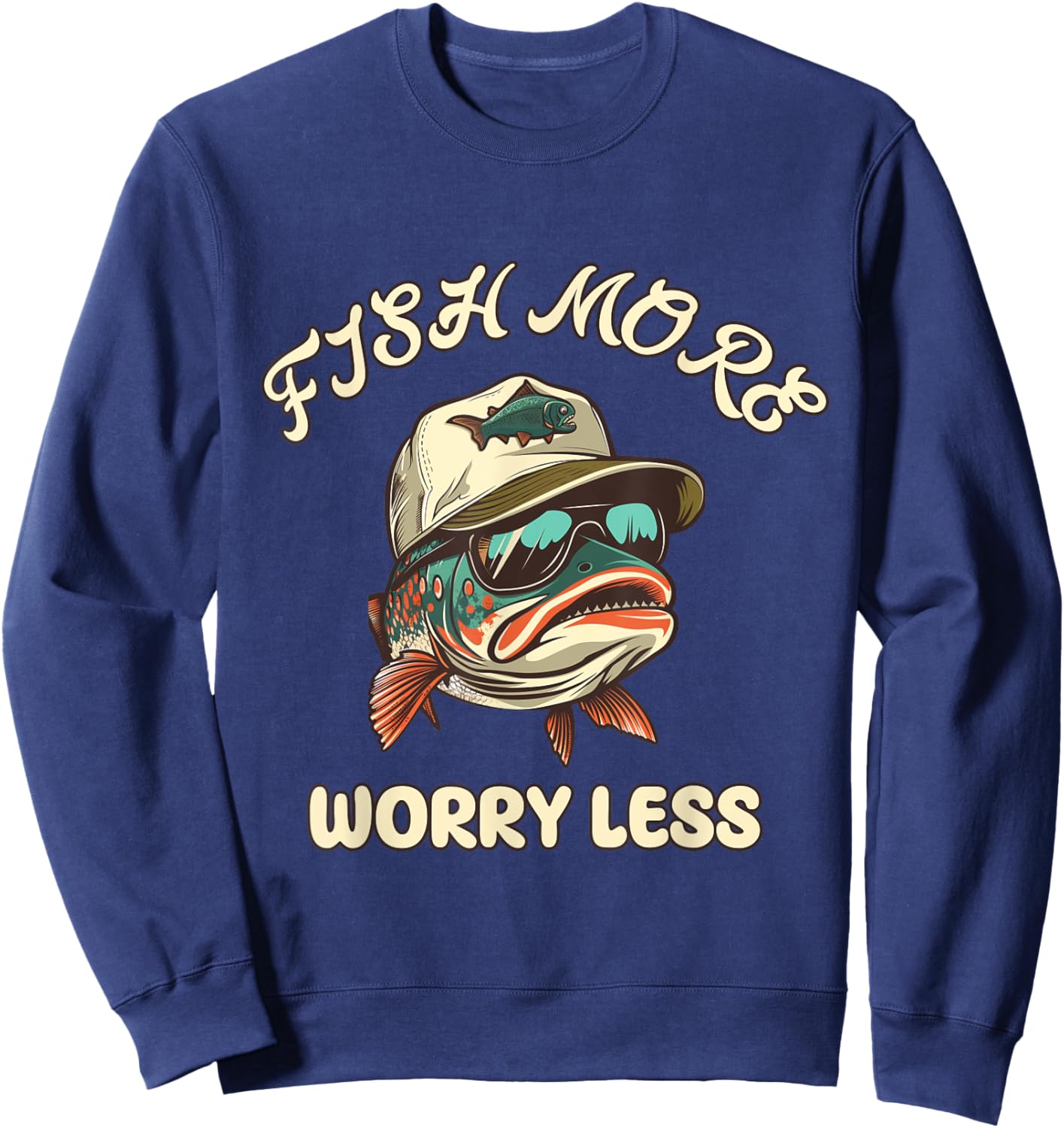 Trout Calling: Fish More Worry Less Sweatshirt - Sweatshirt | Navy