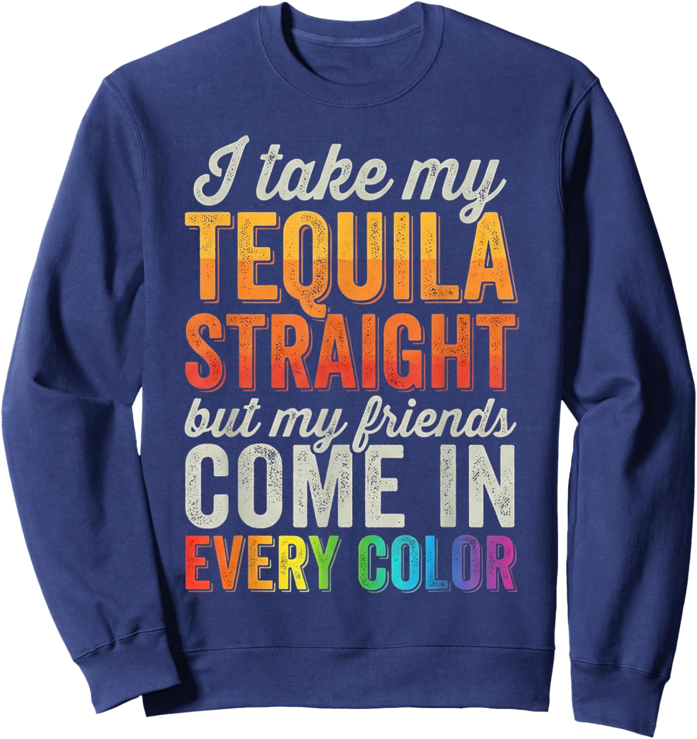 Gay Friends LGBTQ Ally Pride Support Sweatshirt - Sweatshirt | Navy