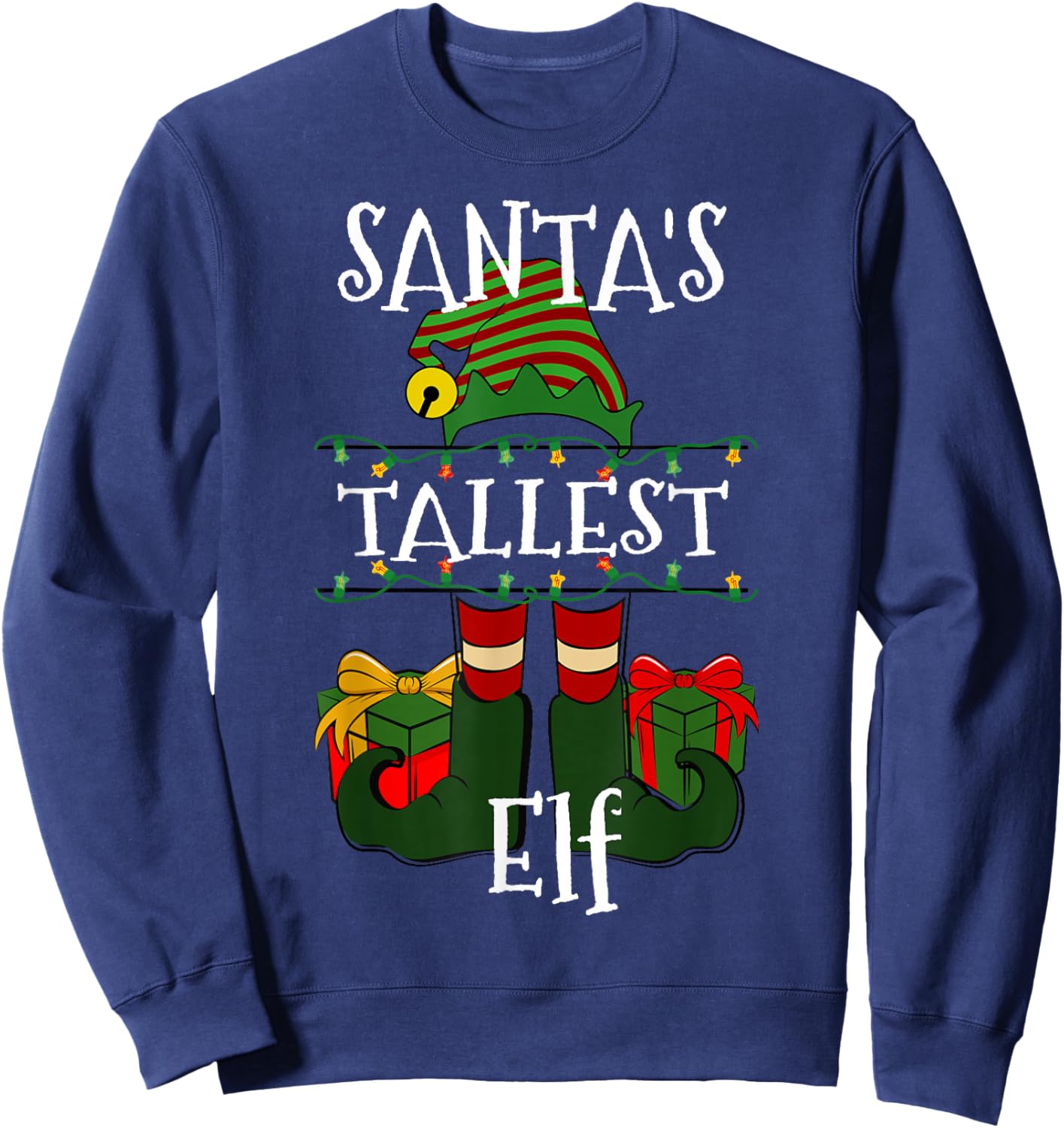 Funny Santa's Tallest Elf Christmas Humor For Tall People Sweatshirt - Sweatshirt | Navy